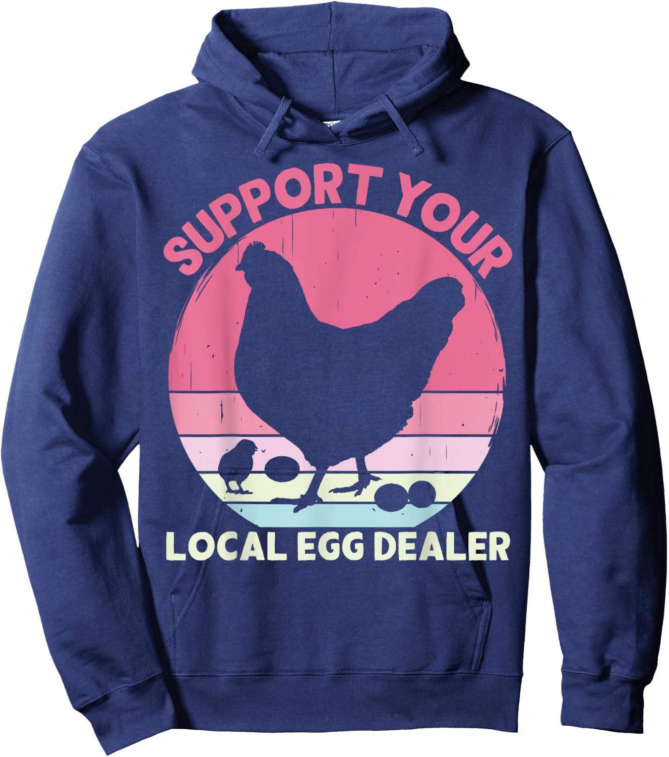 Support Your Local Egg Dealer Farmer Chicken Egg Lover Women Hoodie - Hoodie | Navy