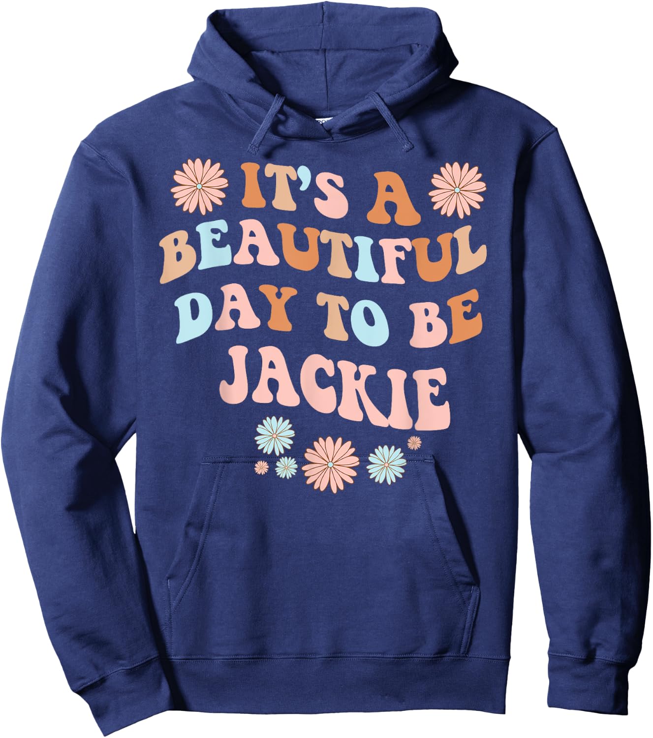 JACKIE Personalized Name Beautiful Day JACKIE Birthday Hoodie - Hoodie | Navy