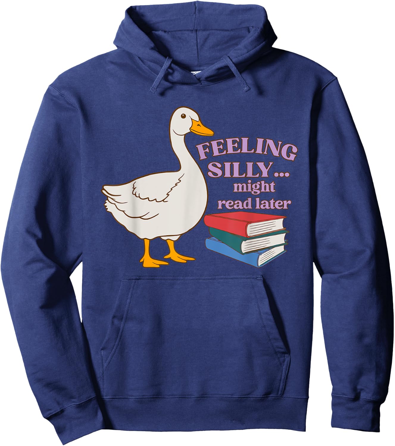 Feeling Silly Might Read Later Funny Apparel Hoodie - Hoodie | Navy