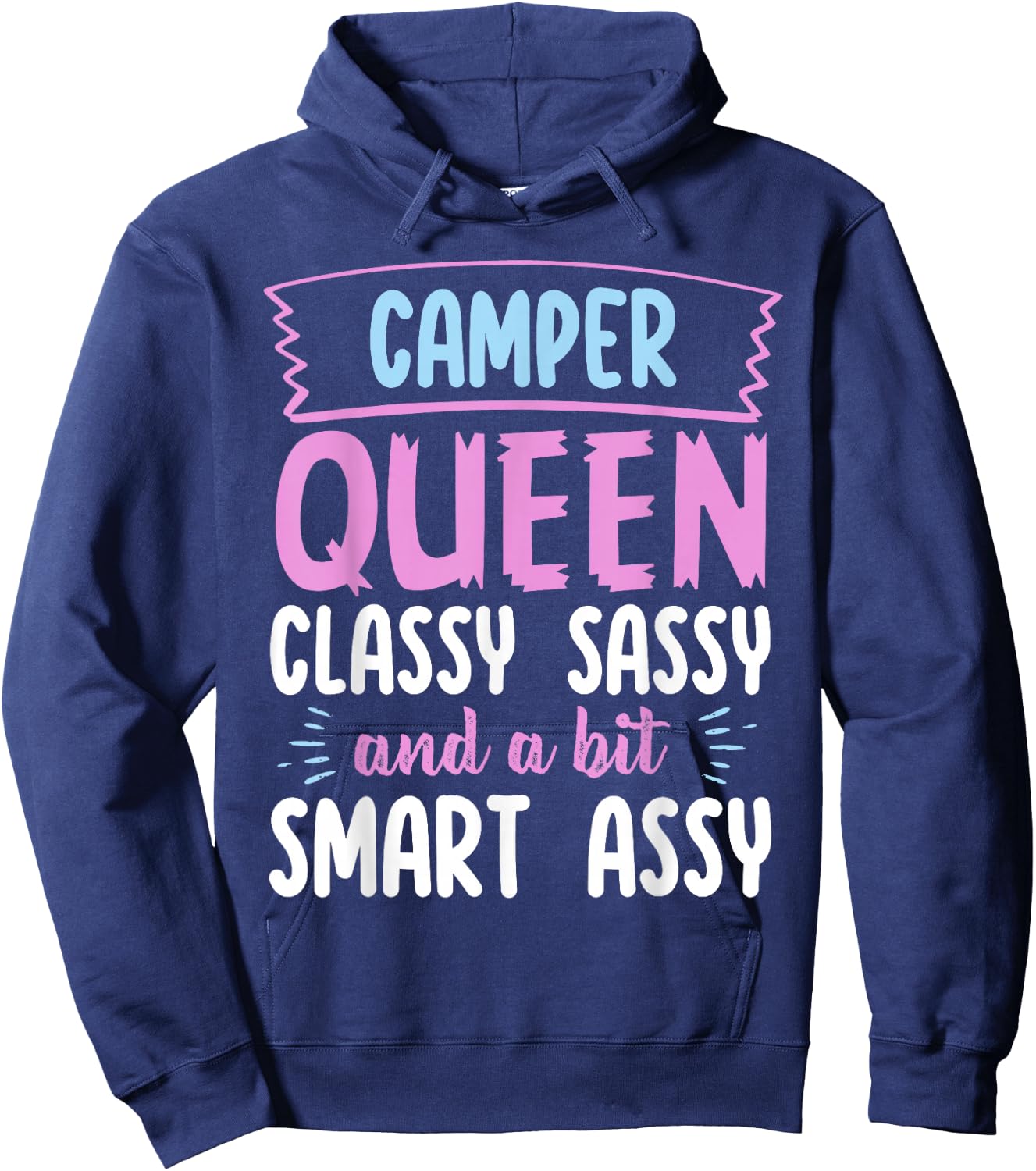 Camper Queen Classy Sassy Smart Assy Funny Men Women Camping Hoodie - Hoodie | Navy