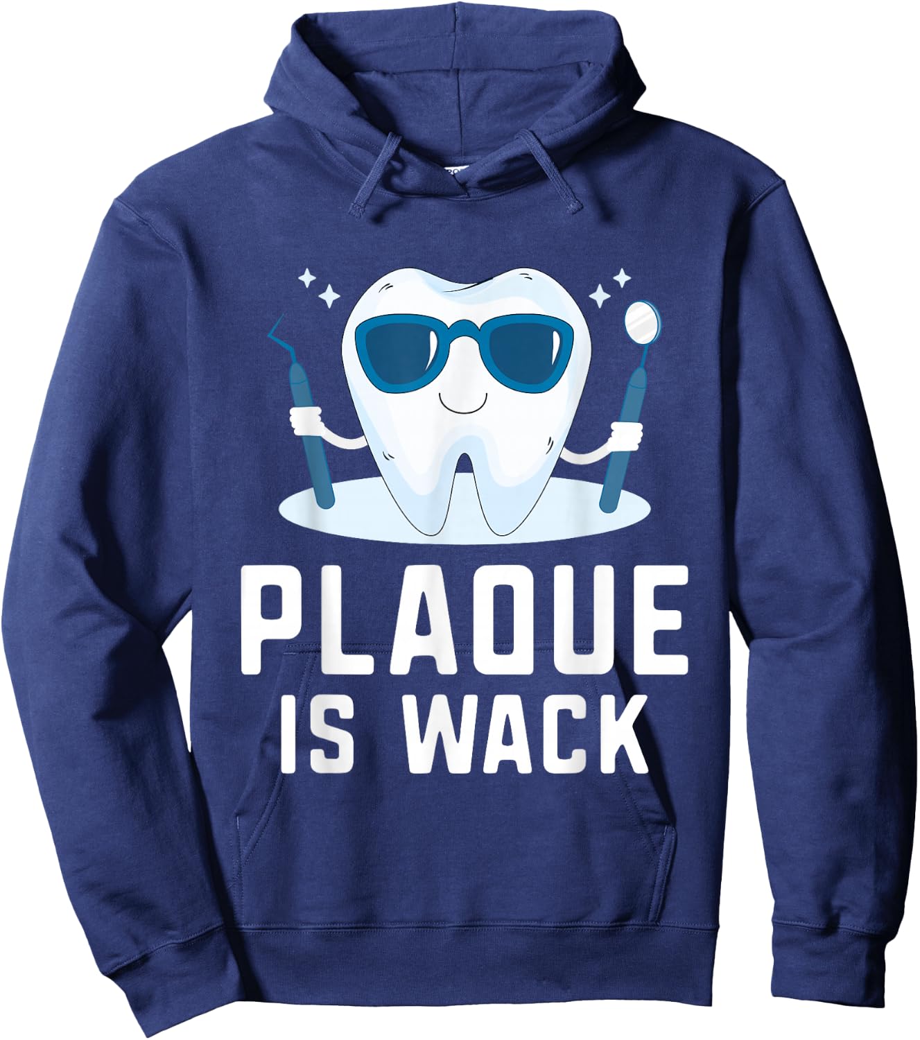 Plaque Is Wack Teeth Doctor Dental Hygienist Dentist Hoodie - Hoodie | Navy