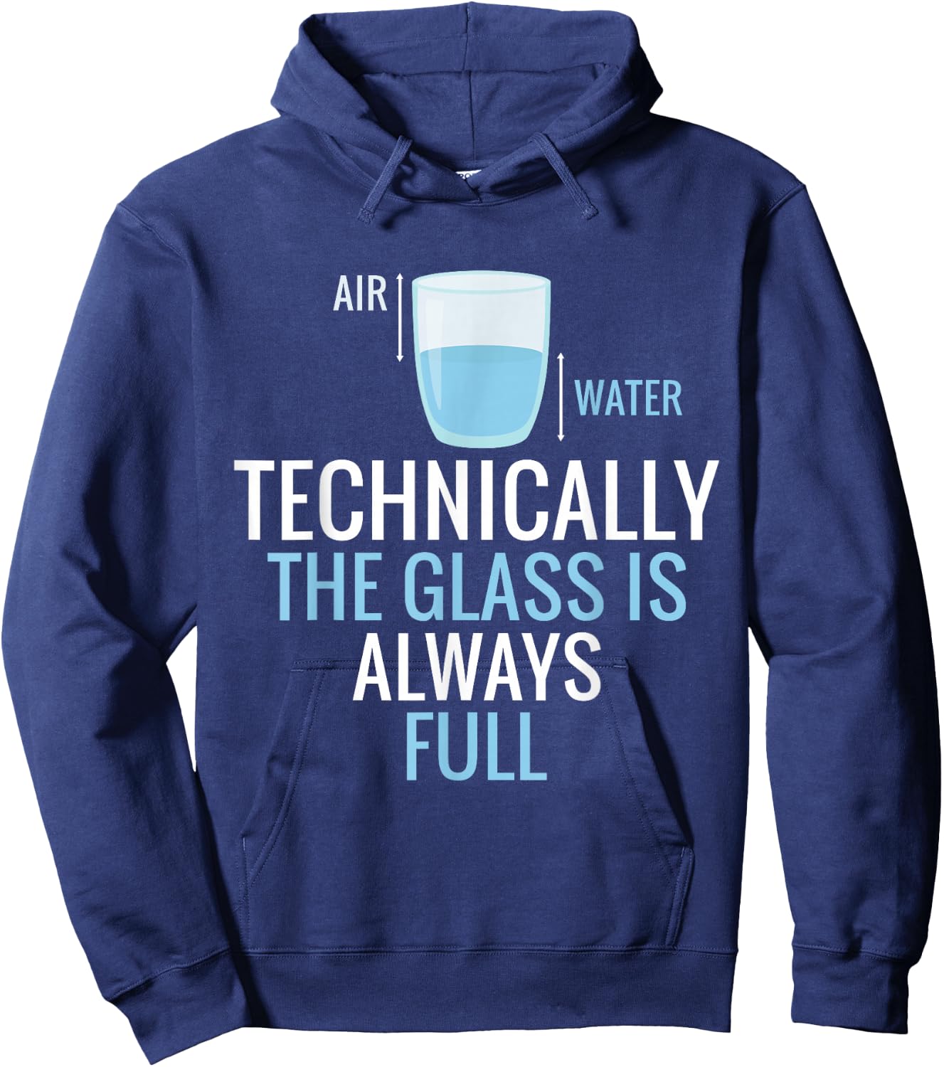 Technically The Glass Is Always Full Science Nerd Scientist Hoodie - Hoodie | Navy