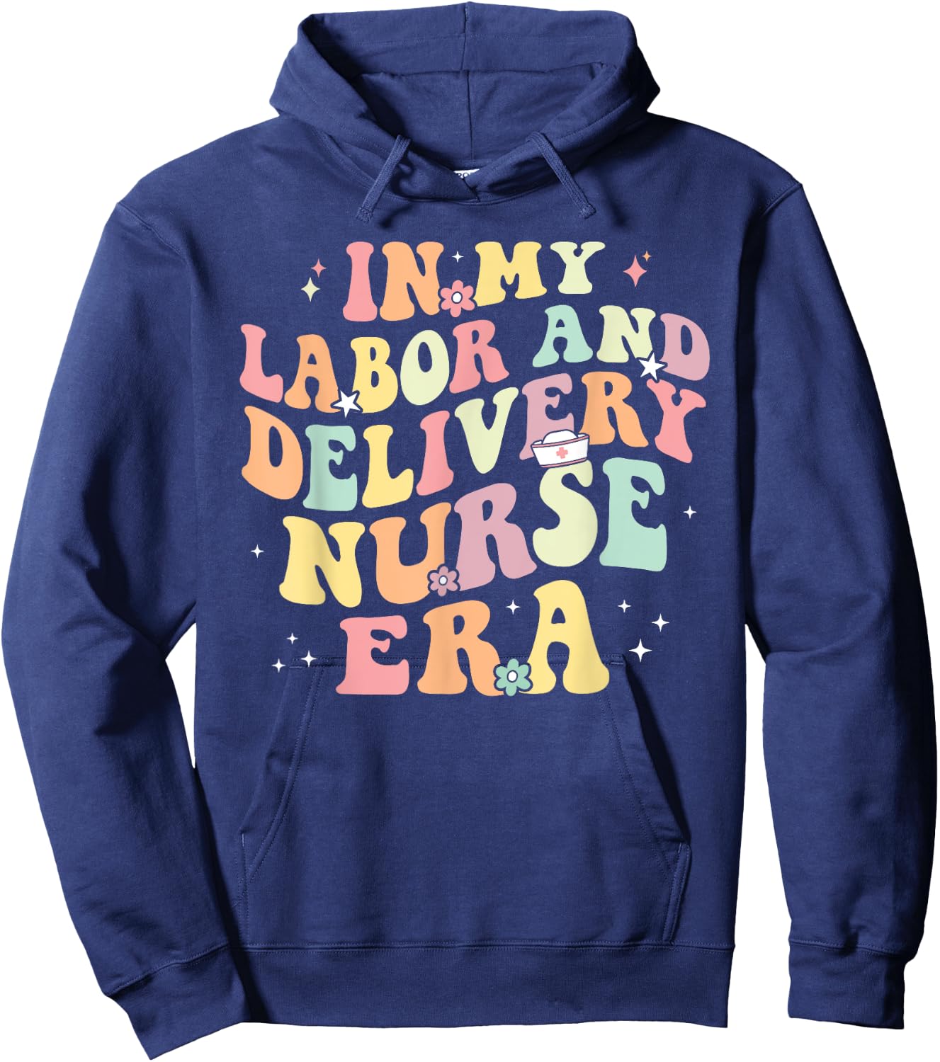 In My Labor And Delivery Nurse Era Retro Nurse Appreciation Hoodie - Hoodie | Navy