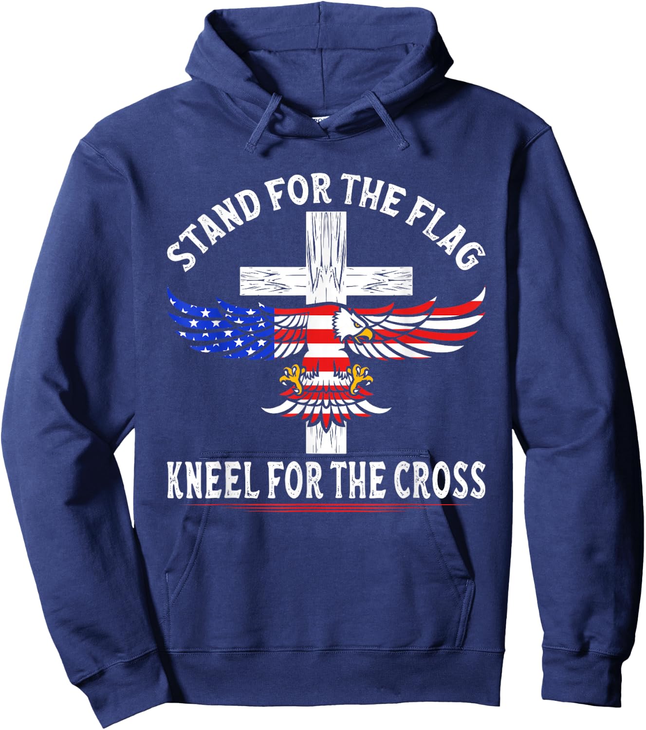 Patriotic Stand for The Flag Kneel for The Cross Hoodie - Hoodie | Navy
