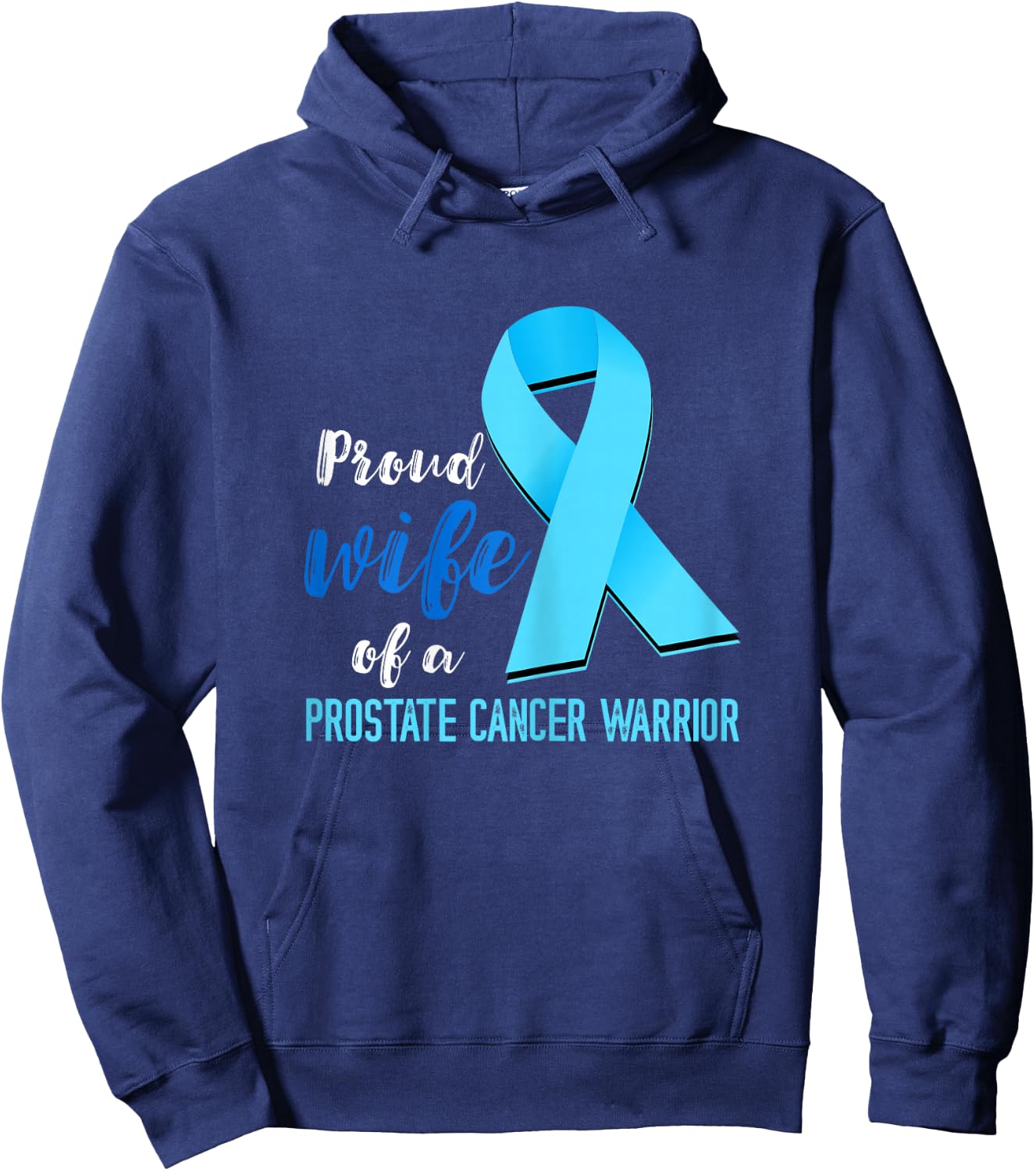 Prostate Cancer Proud Wife Prostate Cancer Awareness Hoodie - Hoodie | Navy