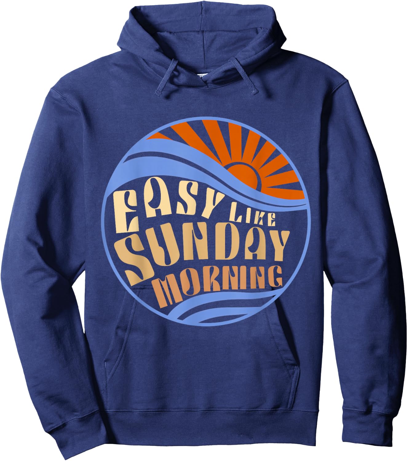 Vintage Easy Like Sunday Morning Positive Optimistic Relax Hoodie - Hoodie | Navy
