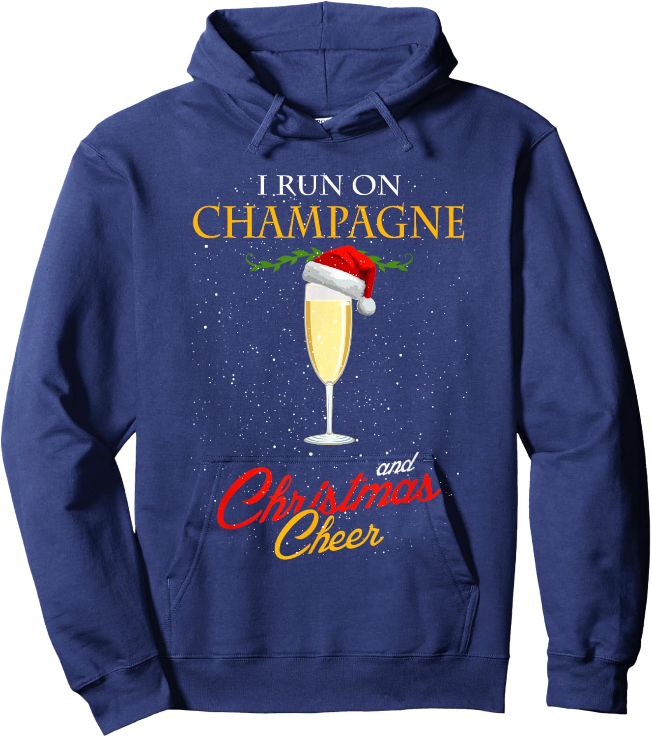 I Run On Champagne And Christmas Cheer Sparkling Wine Glass Hoodie - Hoodie | Navy