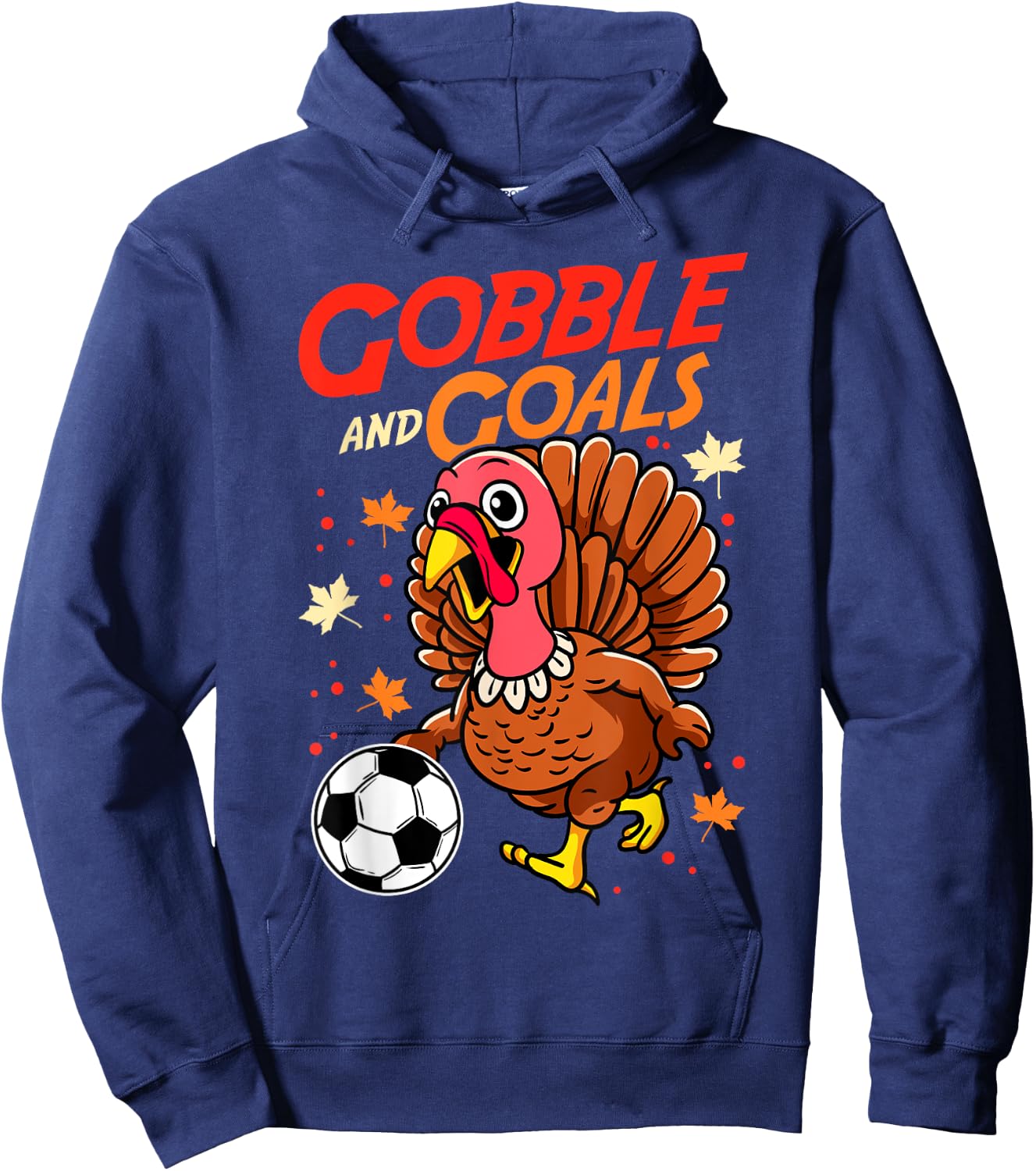 Gobble And Goals | Funny Soccer Lover Turkey Thanksgiving Hoodie - Hoodie | Navy