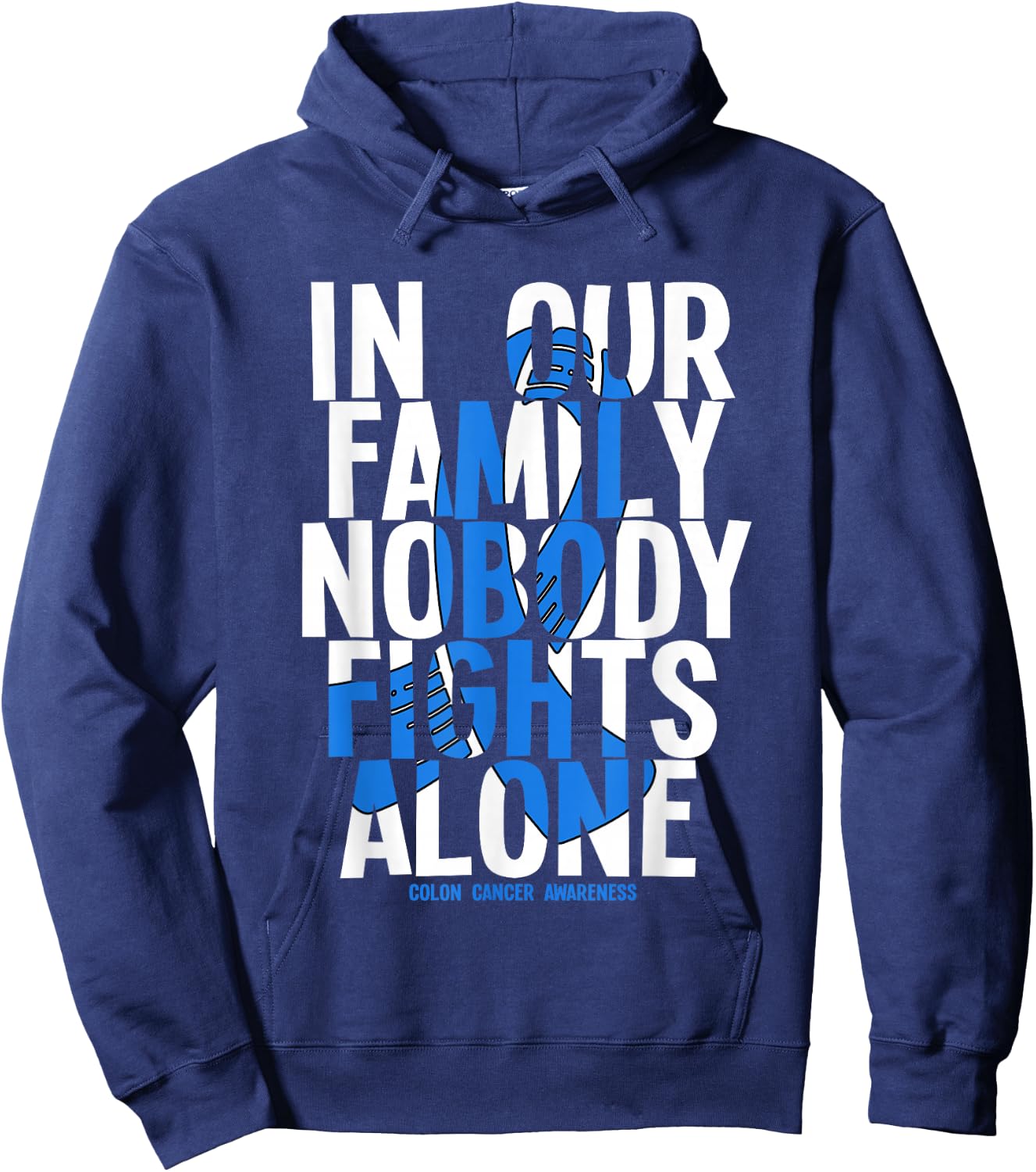 In Our Family Nobody Fights Alone Colon Cancer Awareness Hoodie - Hoodie | Navy