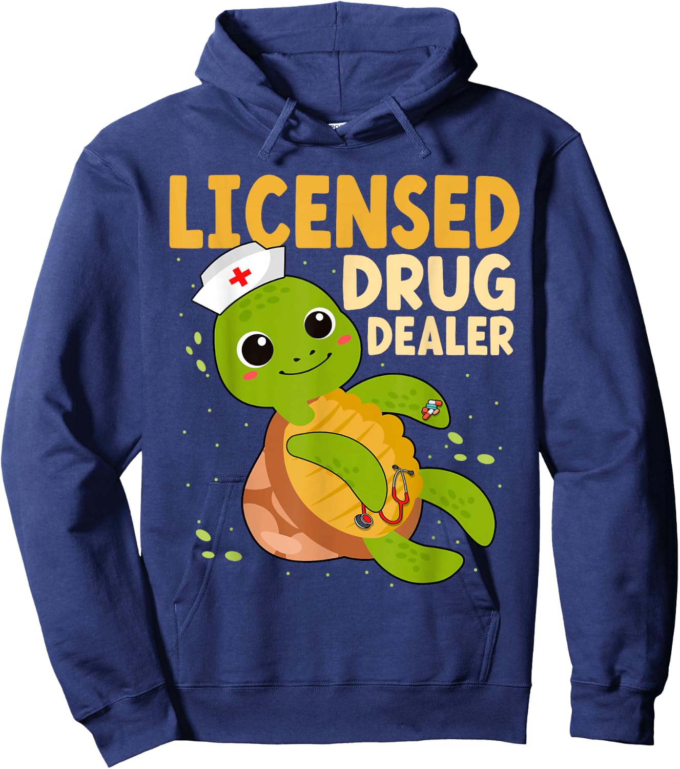 Licensed Drug Dealer Nurse Turtle RN Nurses Pharmacist Hoodie - Hoodie | Navy