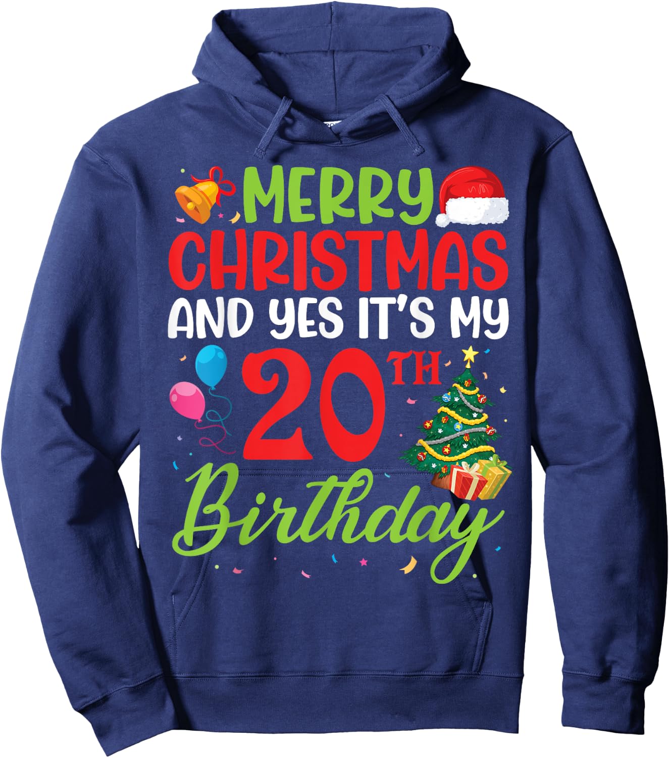 Merry Christmas And Yes It's My 20th Birthday 20 Years Old Hoodie - Hoodie | Navy