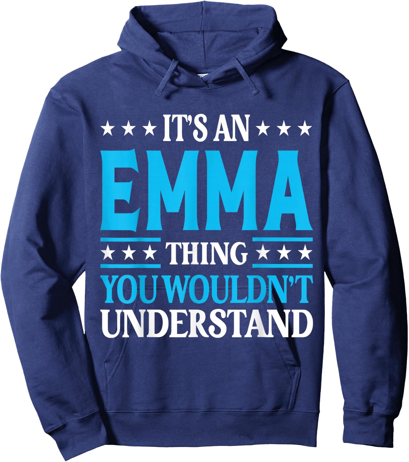 It's an Emma Thing Wouldn't Understand Girl Name Emma Hoodie - Hoodie | Navy