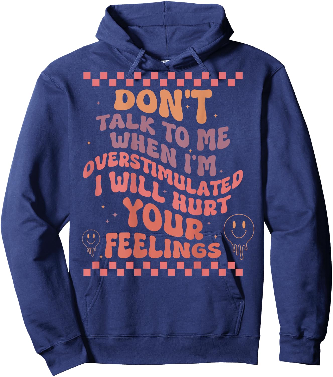 Don't Talk to Me When I'm Overstimulated Groovy Hoodie - Hoodie | Navy