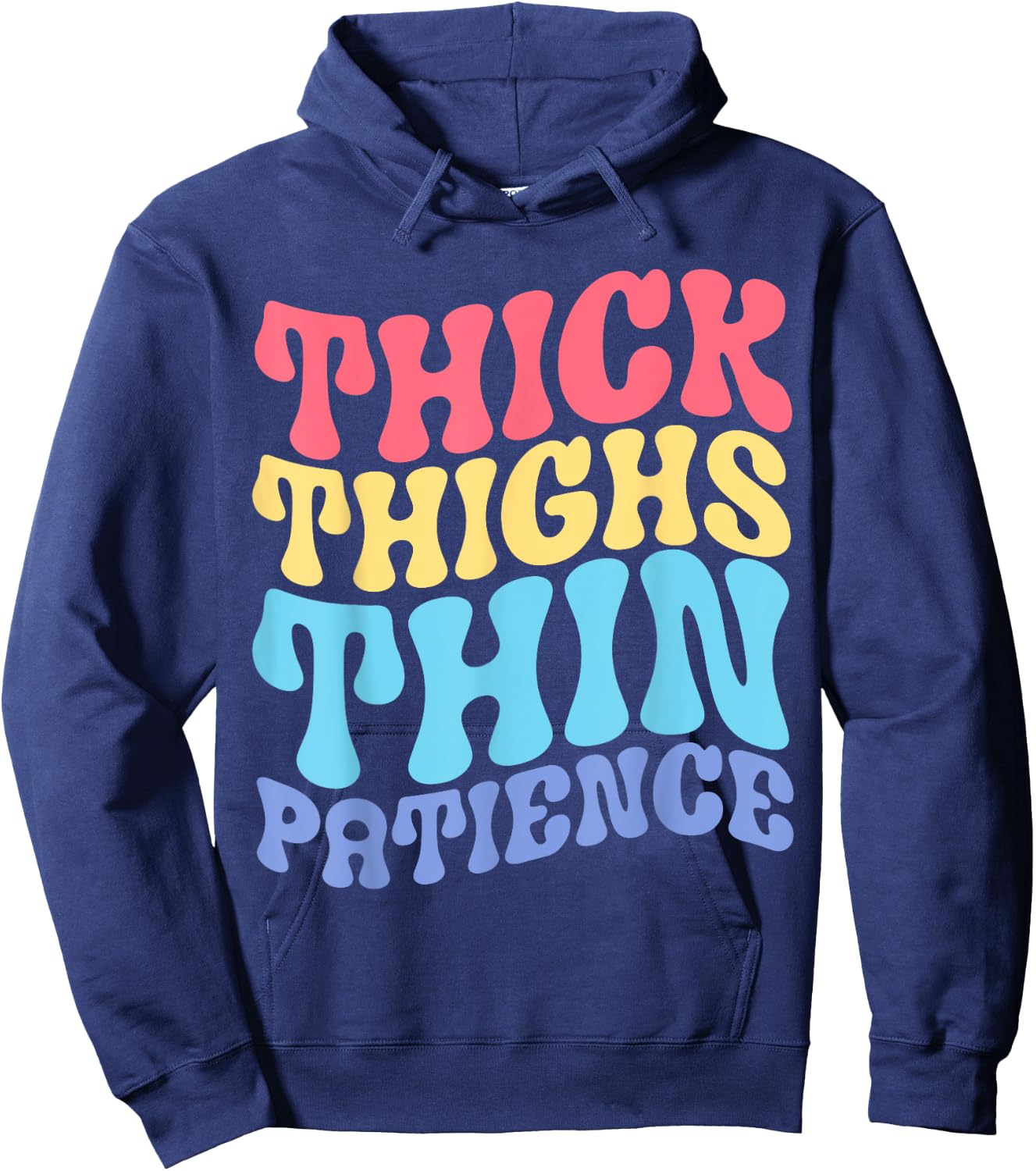 Thick Thighs Thin Patience Hoodie - Hoodie | Navy