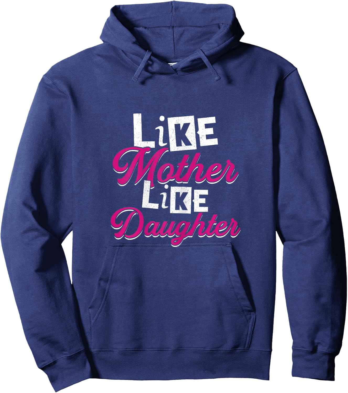 Like Mother Like Daughter | Mom Stepdaughter Granddaughter Hoodie - Hoodie | Navy