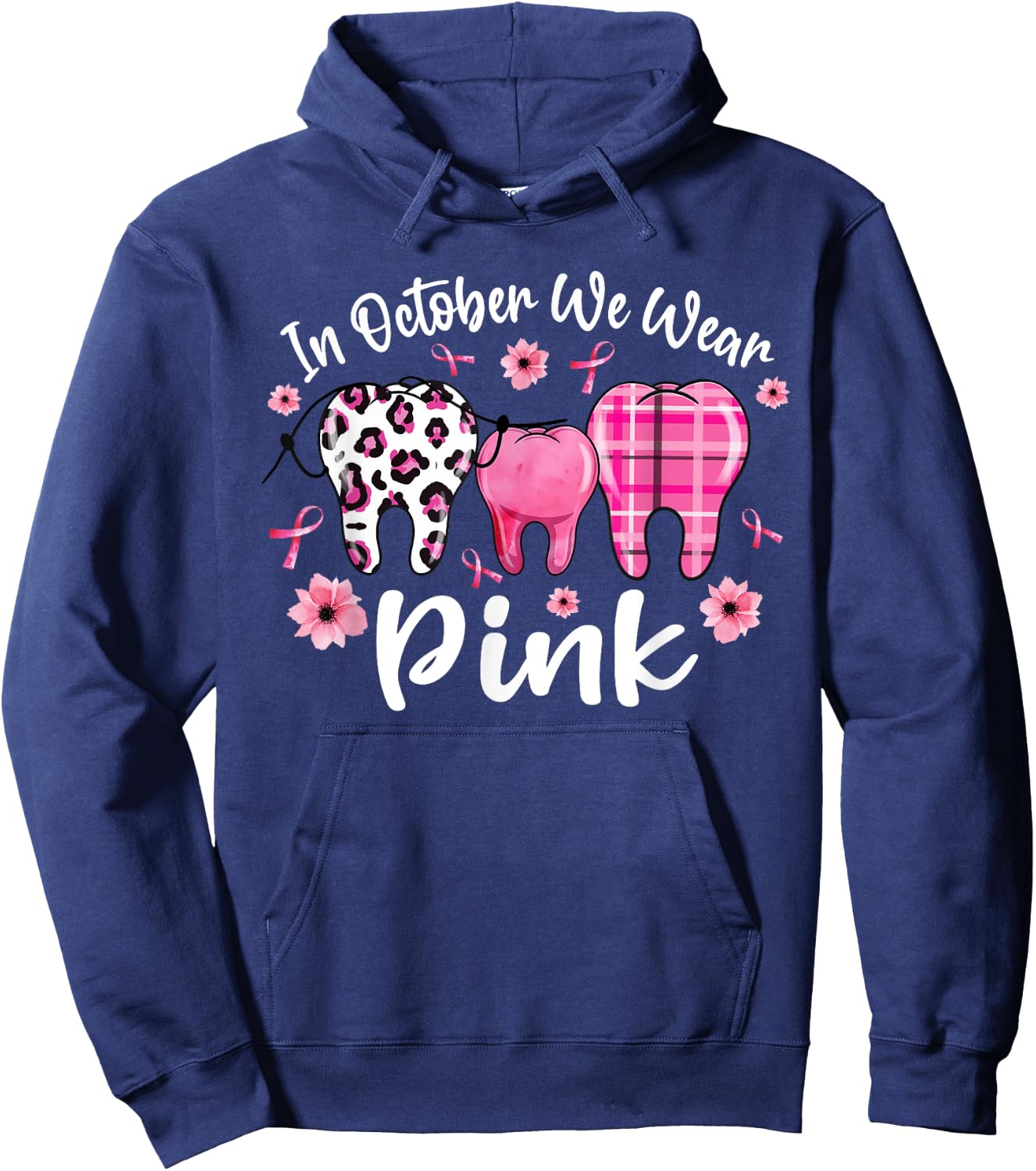 In October We Wear Pink Teeth Dental Breast Cancer Awareness Hoodie - Hoodie | Navy