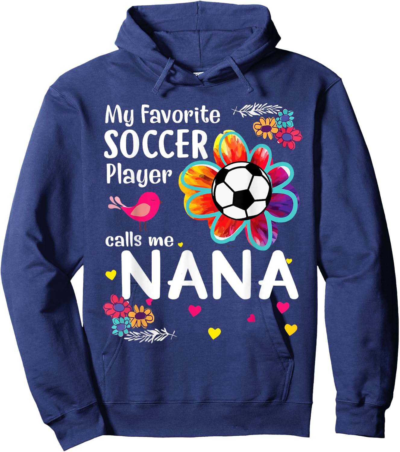 My Favorite Soccer Player Calls Me Nana Soccer Flower Hoodie - Hoodie | Navy