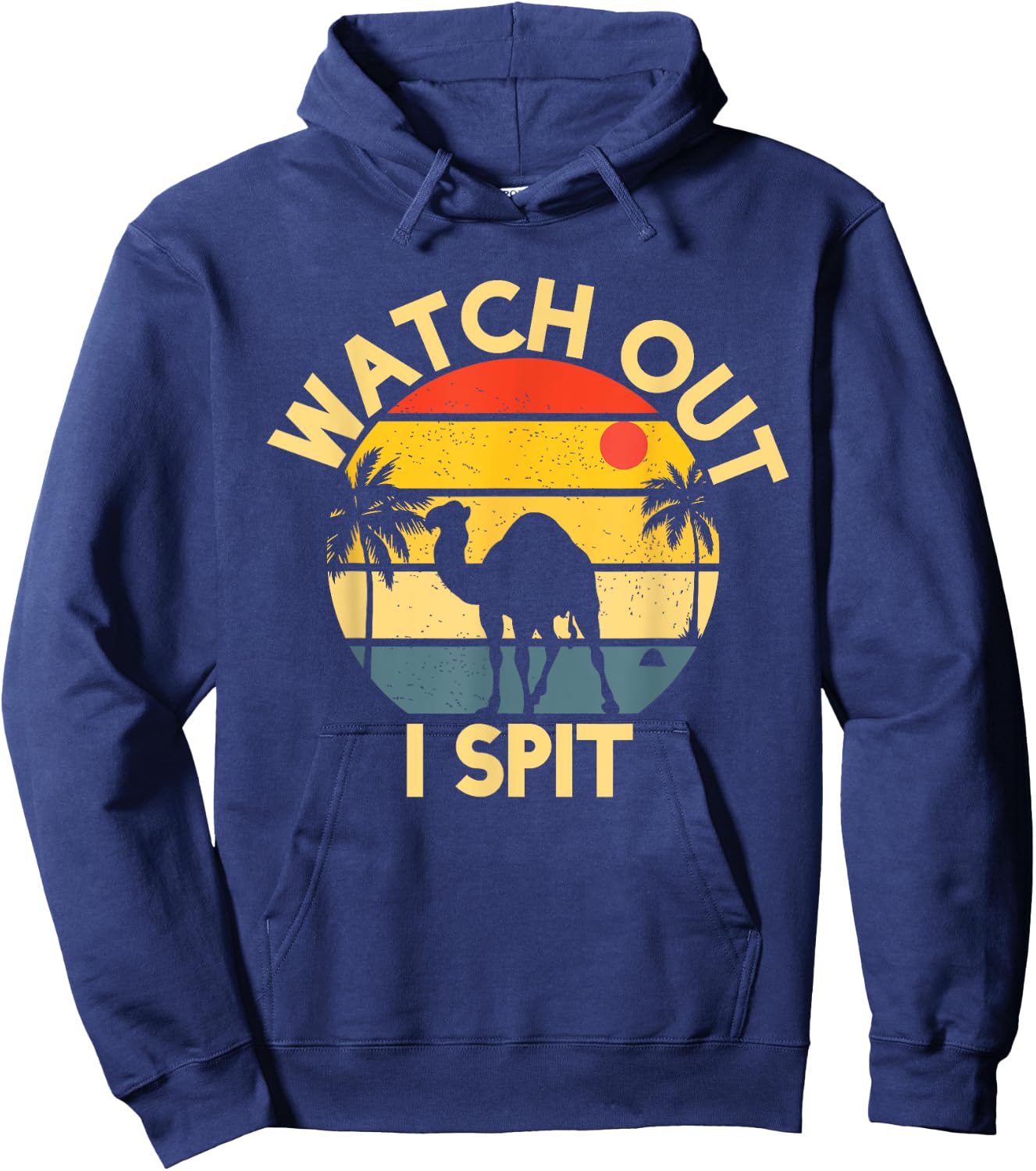 Camel Watch Out I Spit Camel Riders Hoodie - Hoodie | Navy