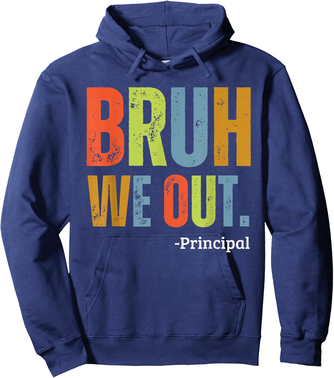Bruh We Out Principal End Of School Year Teacher Summer Men Women Kids Hoodie - Hoodie | Navy
