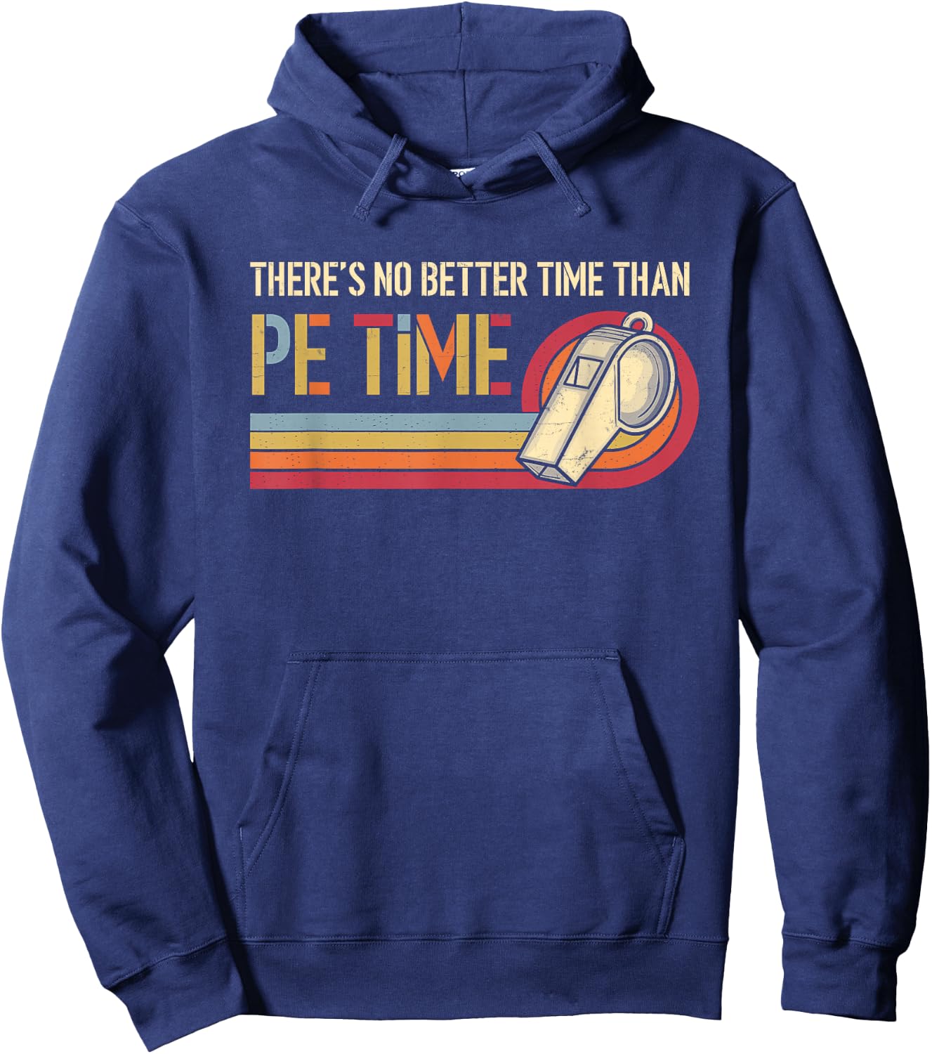 There's No Better Time Than P.E Time Physical Education Hoodie - Hoodie | Navy