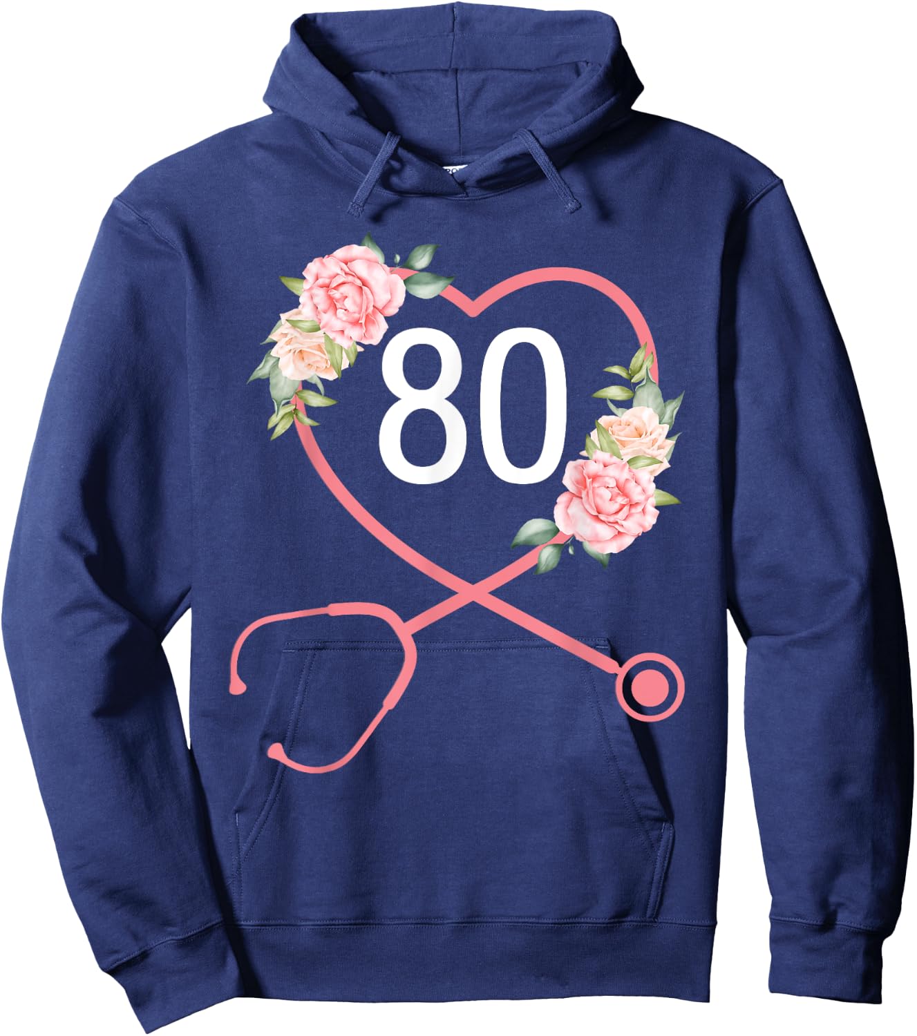 Nurse 80th Birthday Stethoscope Cute Floral 80 Years Old Hoodie - Hoodie | Navy