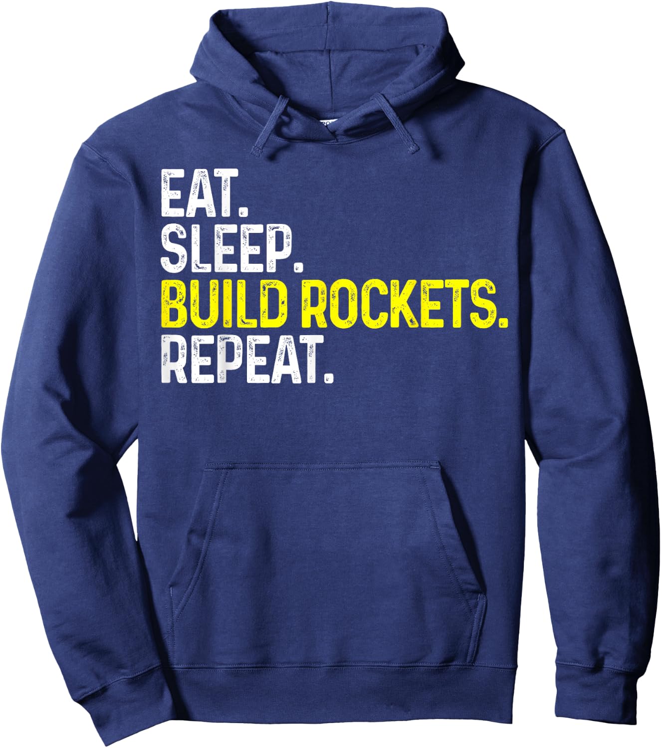 Eat Sleep Build Rockets Repeat Funny Aerospace Engineer Hoodie - Hoodie | Navy