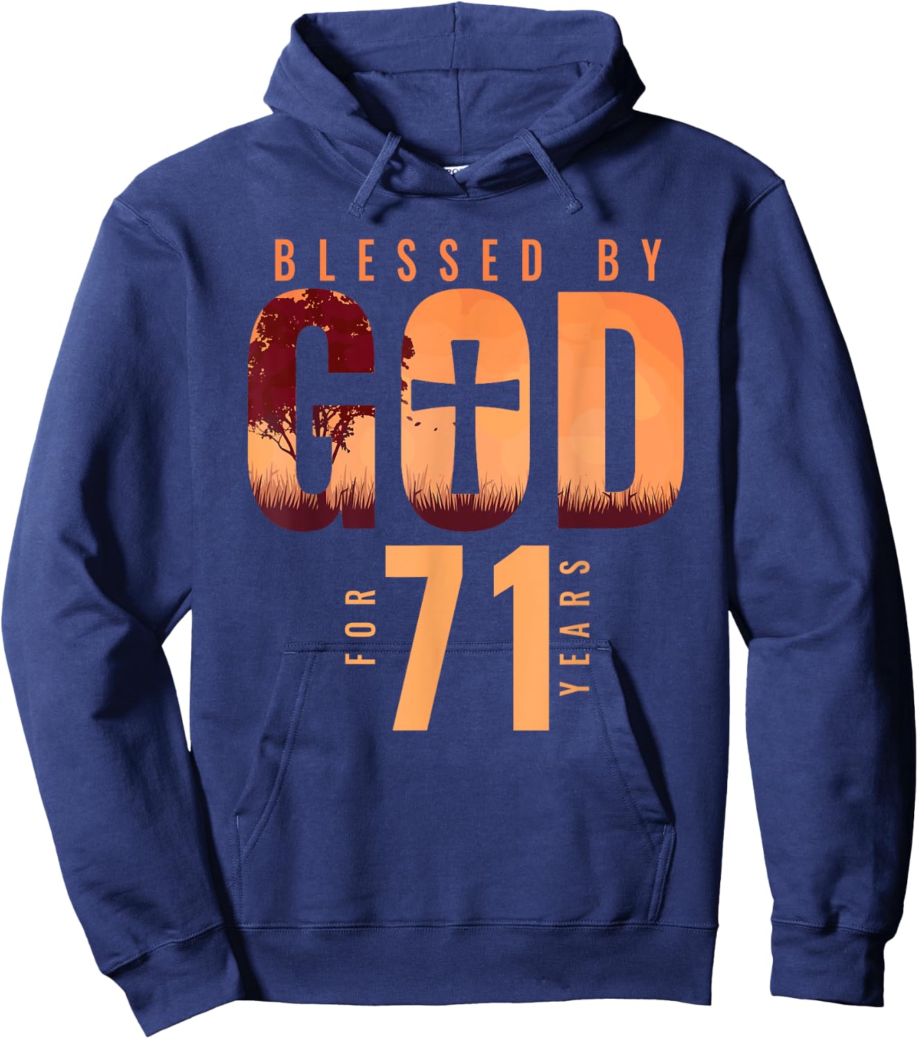 Blessed By God For 71 Years 71st Birthday Religious Theme Hoodie - Hoodie | Navy