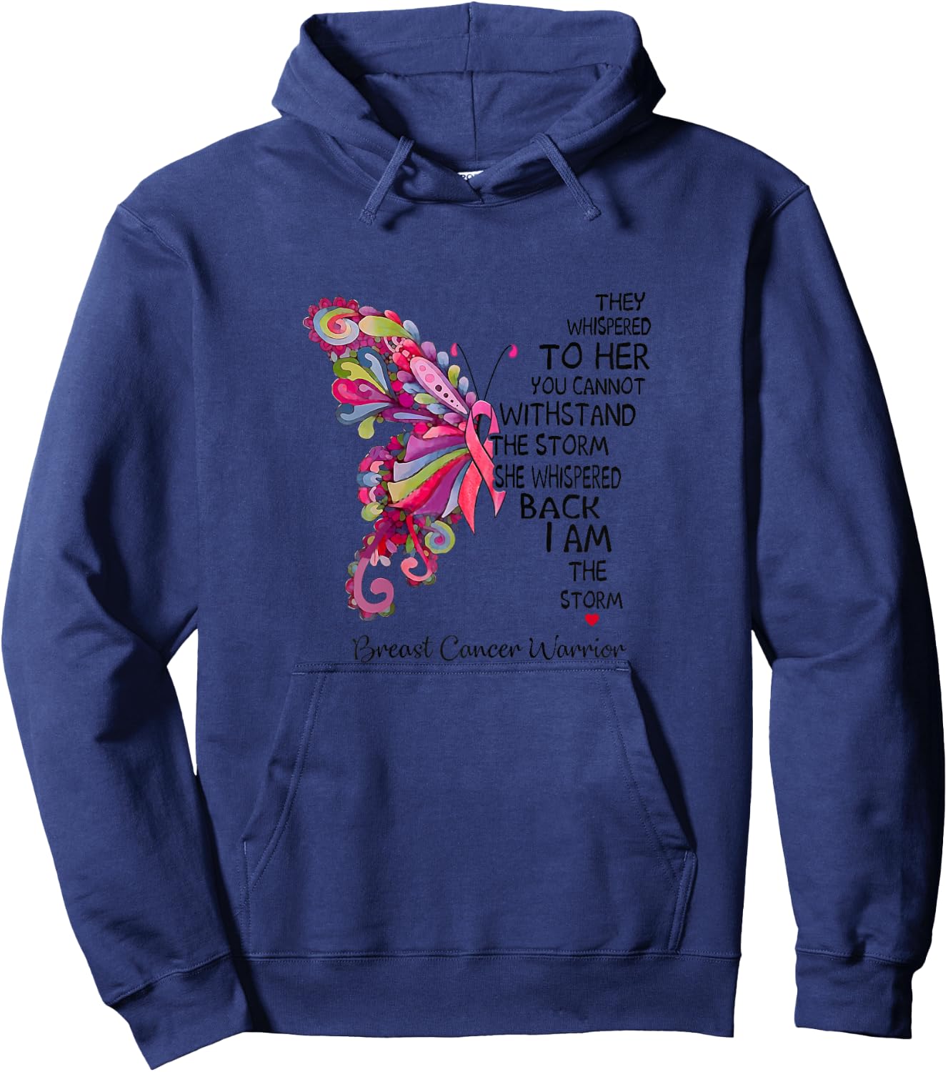 Pink Butterfly I Am The Storm Breast Cancer Warrior Hoodie - Hoodie | Navy