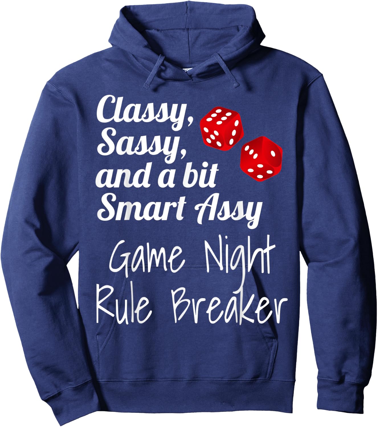 Classy Sassy And A Bit Smart Assy Game Night Rule Breaker Hoodie - Hoodie | Navy