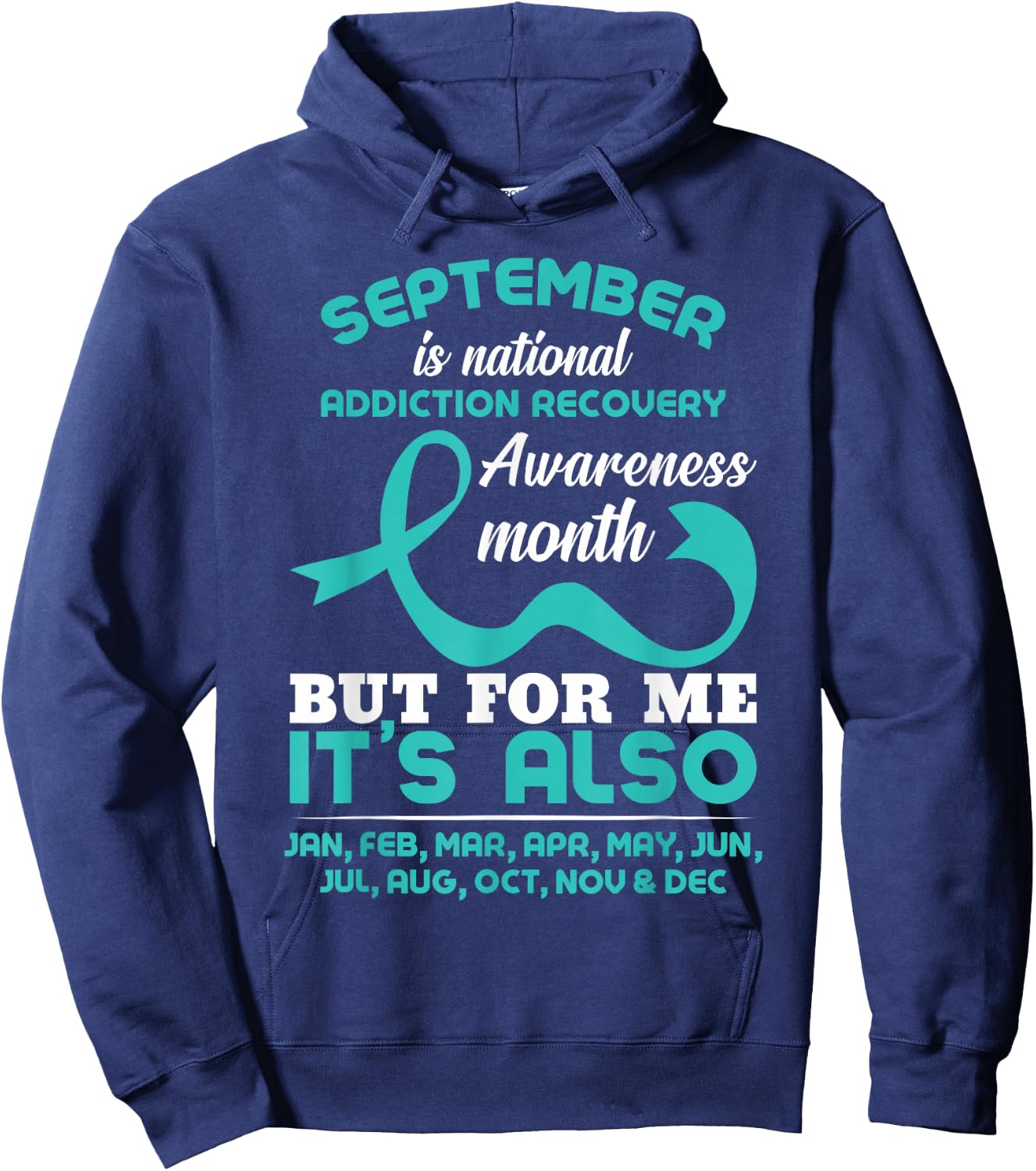 September Is National Addiction Recovery Awareness Month Hoodie - Hoodie | Navy