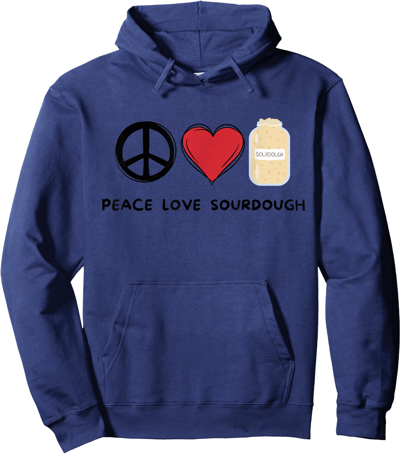 Peace, Love Sourdough Retro Cute Sourdough Lover Food Lover Hoodie - Hoodie | Navy