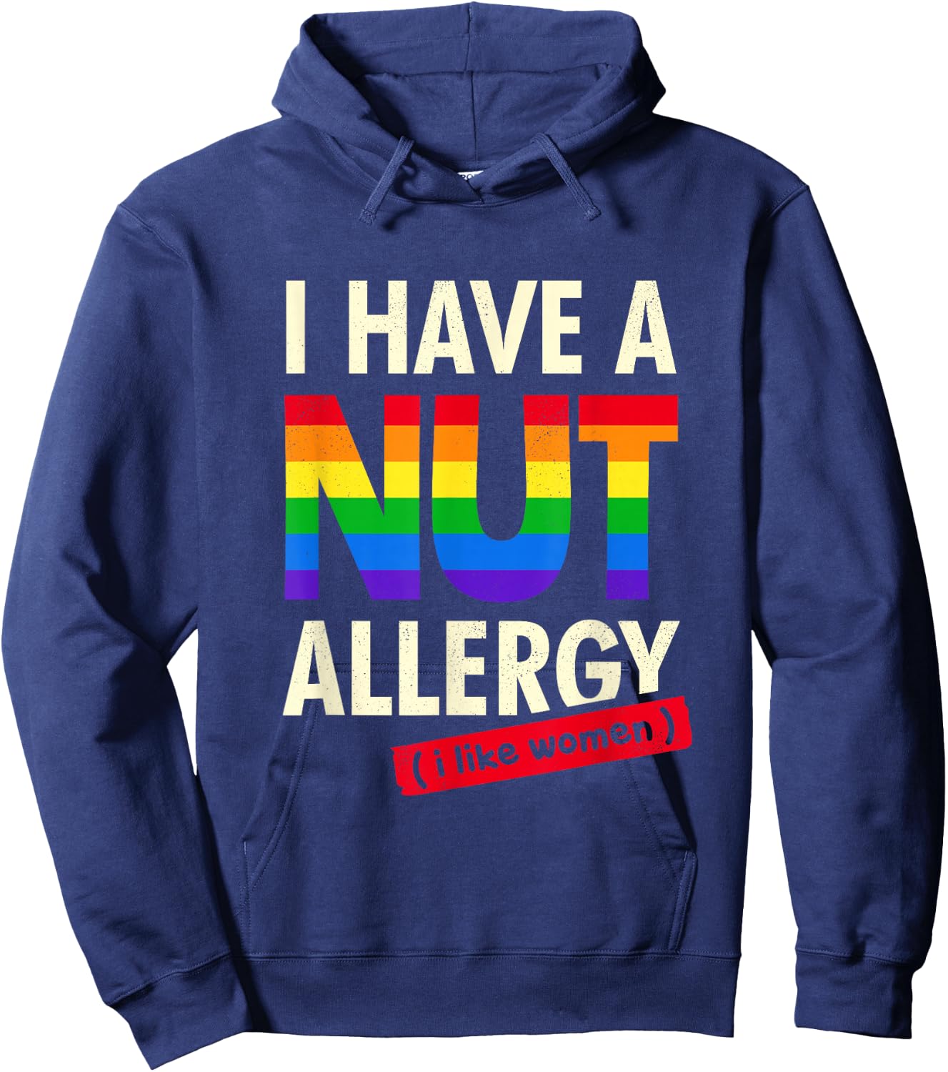 Women's Funny Lesbian Shirt I Have a Nut Allergy Lesbian Hoodie - Hoodie | Navy