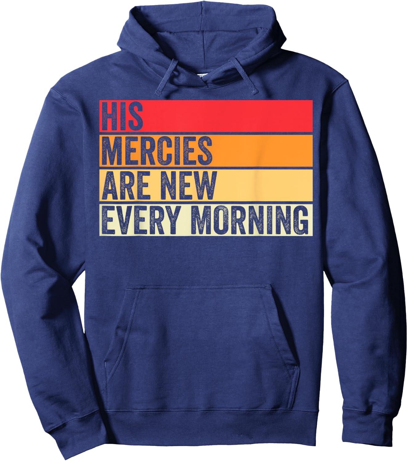 His Mercies Are New Every Morning Christian Worship Jesus Hoodie - Hoodie | Navy