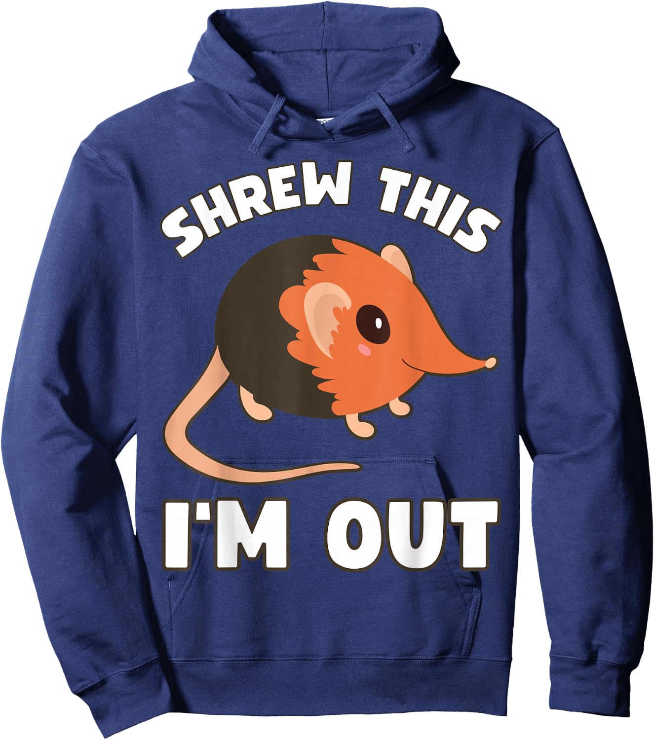 Elephant Shrew "Shrew This I'm Out" Funny Elephant Shrew Hoodie - Hoodie | Navy