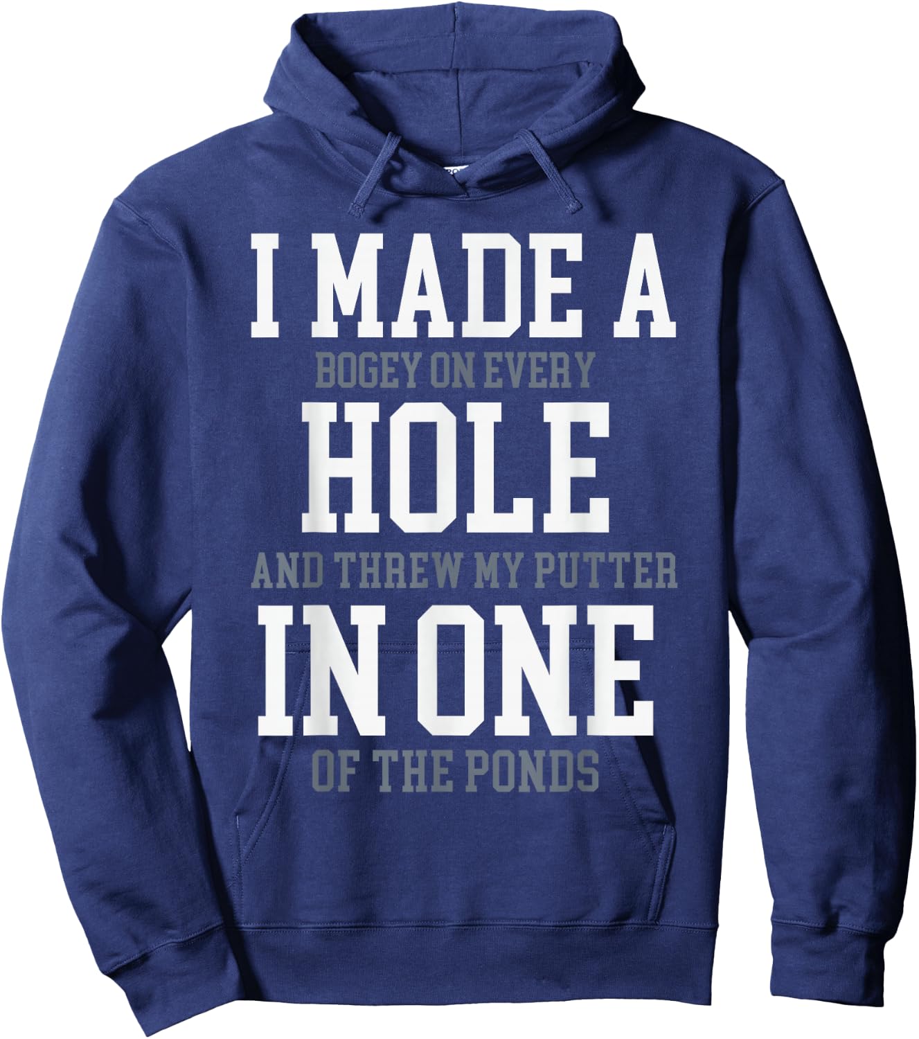 I Made A Hole In One Joke - Golfer Golf Lover Golfing Hoodie - Hoodie | Navy