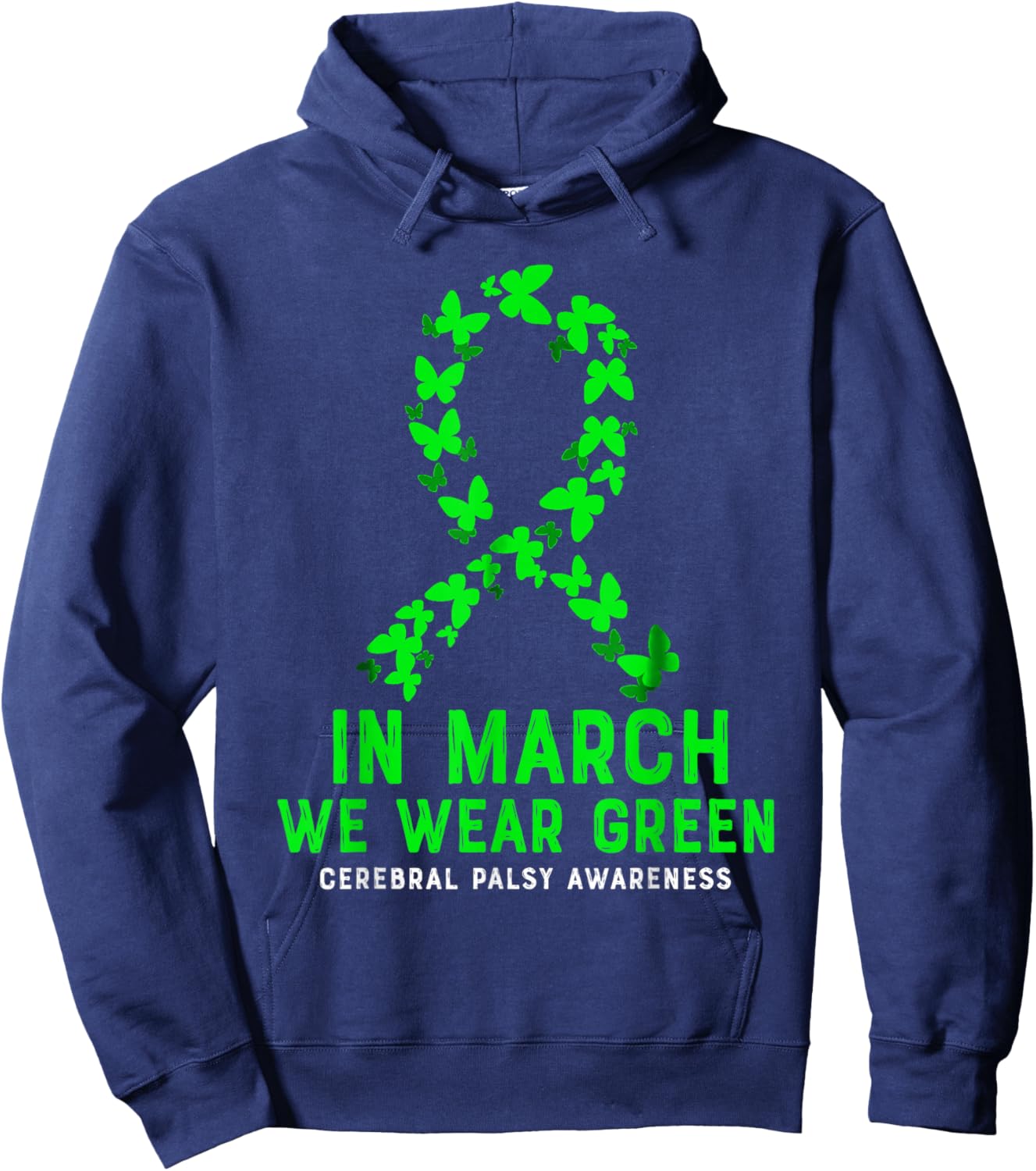 In March We Wear Green Cerebral Palsy CP Awareness Ribbon Hoodie - Hoodie | Navy