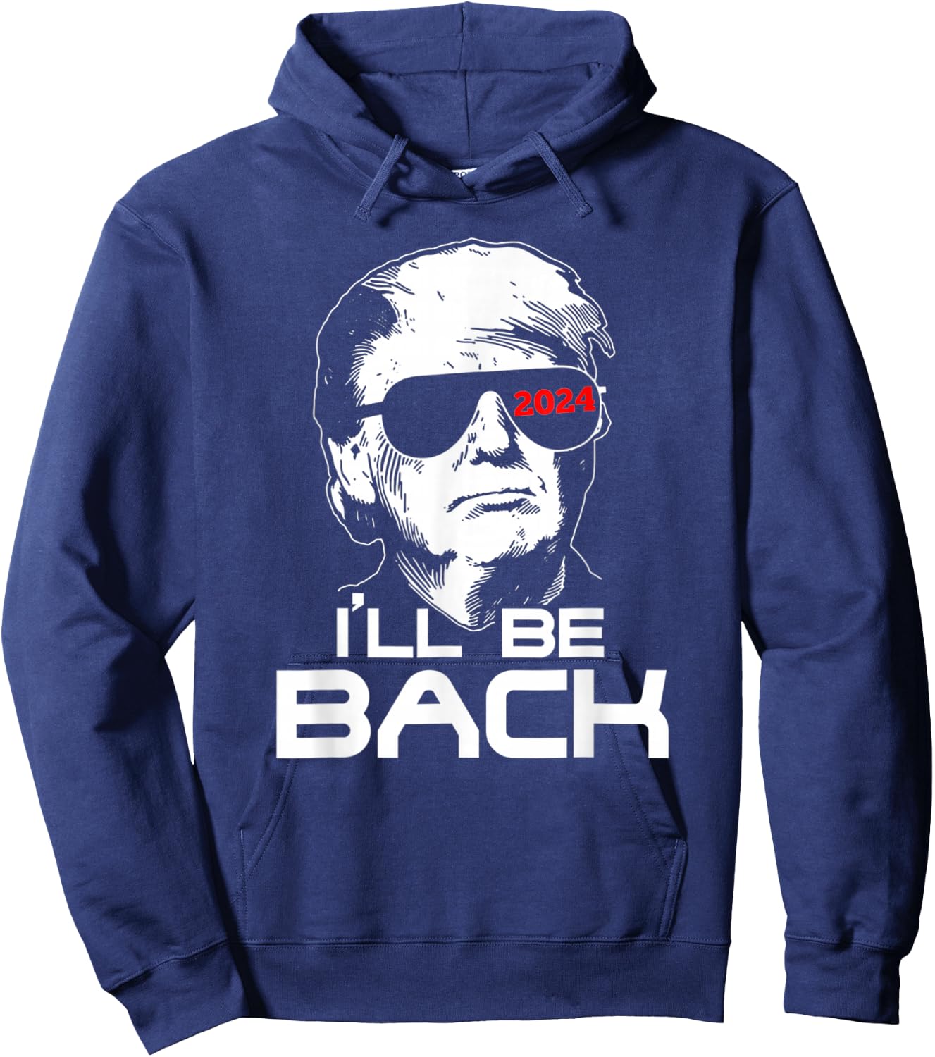 I'll Be Back Trump 2024 Vintage Trump Hoodie - Hoodie | Navy