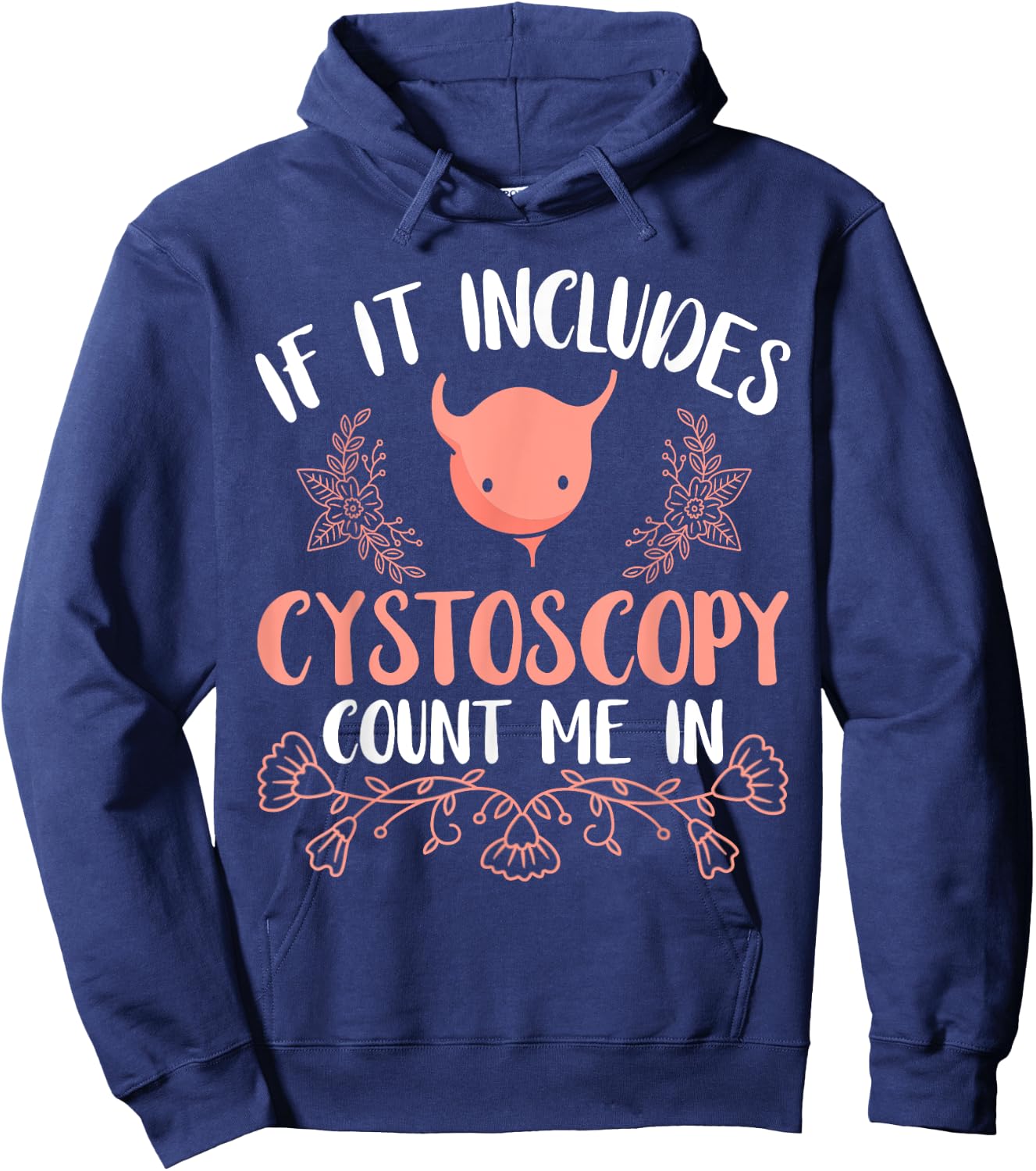 Urologist Bladder Cystoscopy Urology Prostate Specialist Hoodie - Hoodie | Navy