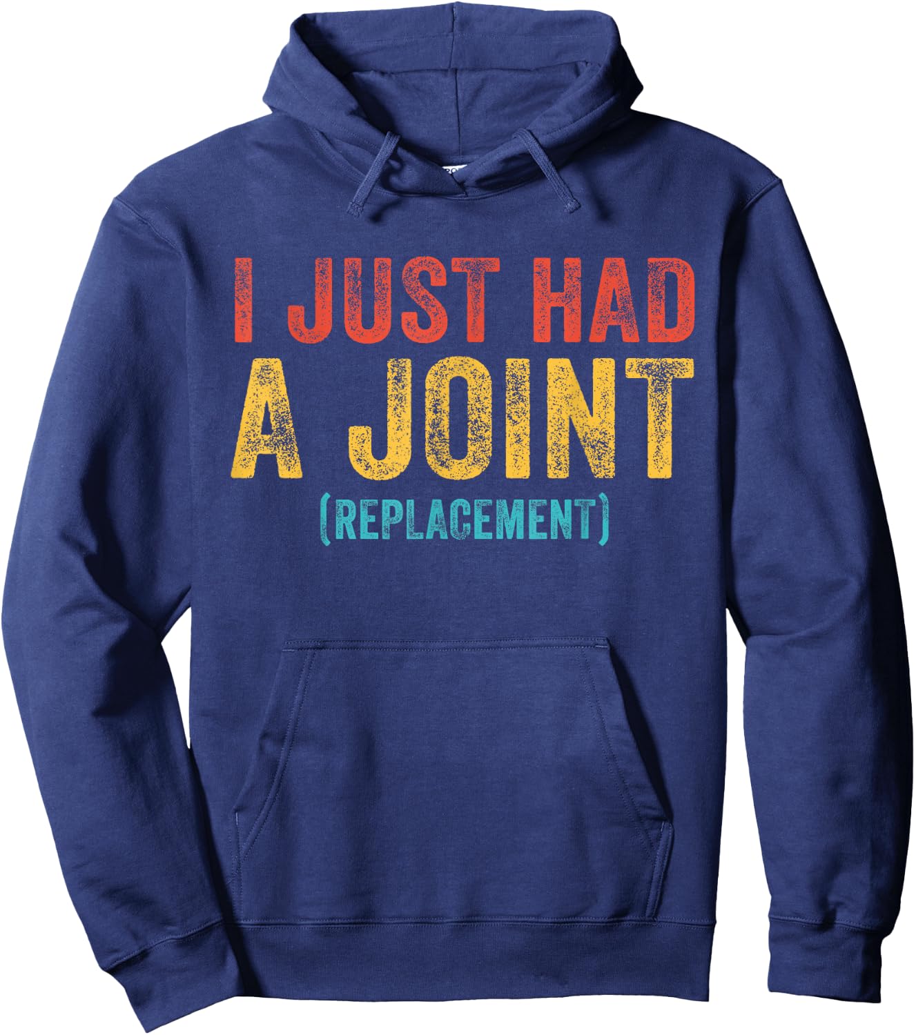 I Just had a Joint Replacement Funny Surgery Hip Shoulder Hoodie - Hoodie | Navy