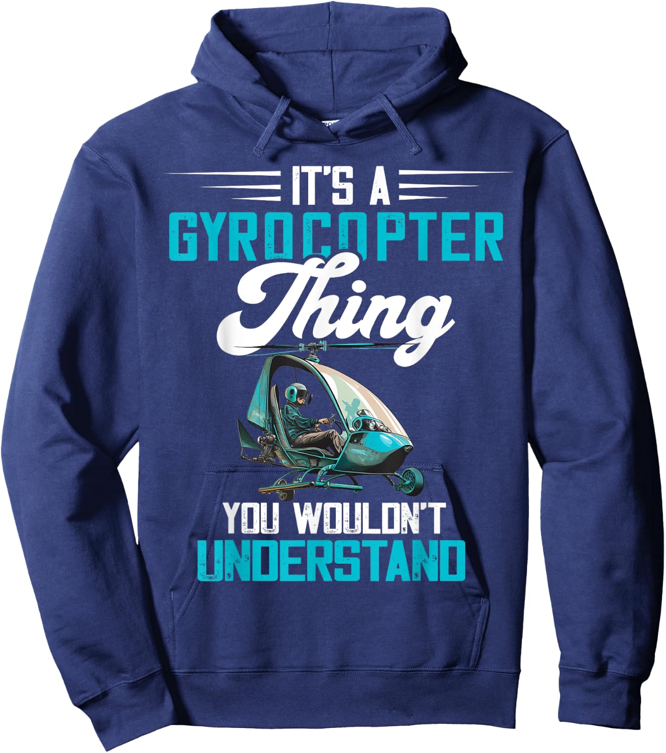 Gyrocopter Thing Gyroplane Autogyro Gyrocopter Pilot Hoodie - Hoodie | Navy