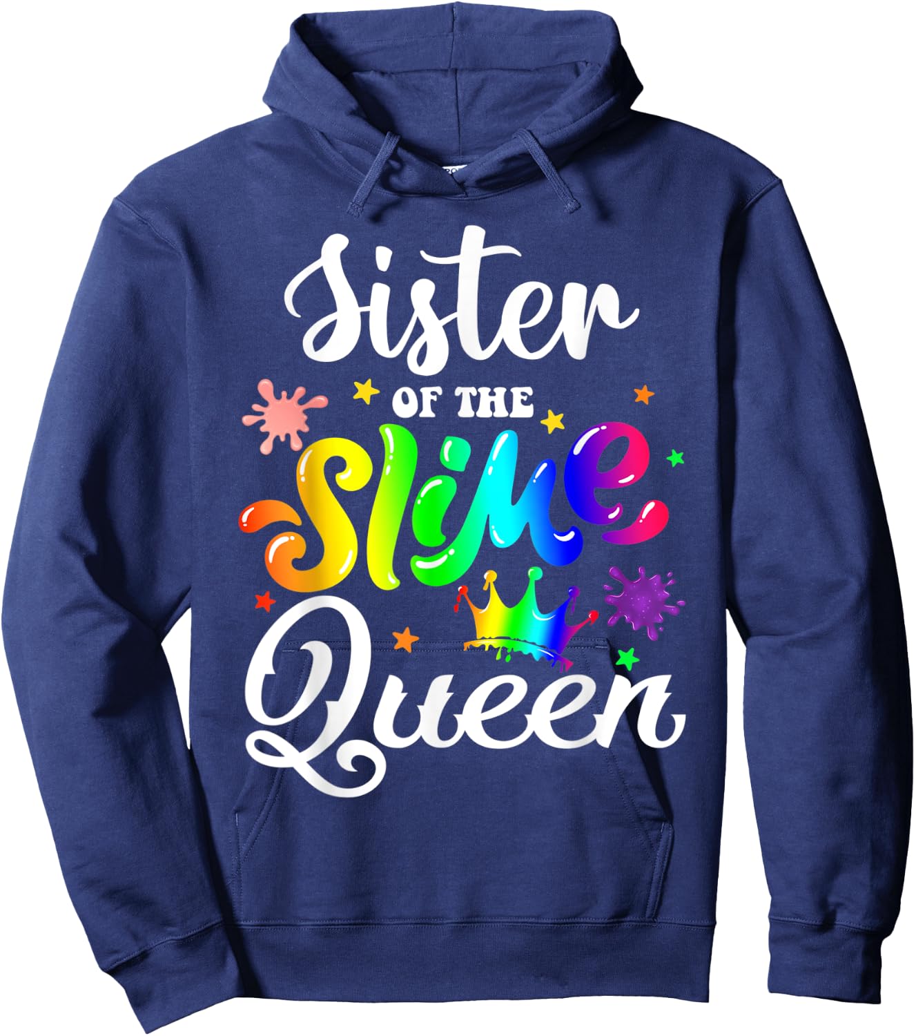 Sister Of The Slime Queen B-day Family Crown Birthday Girl Hoodie - Hoodie | Navy