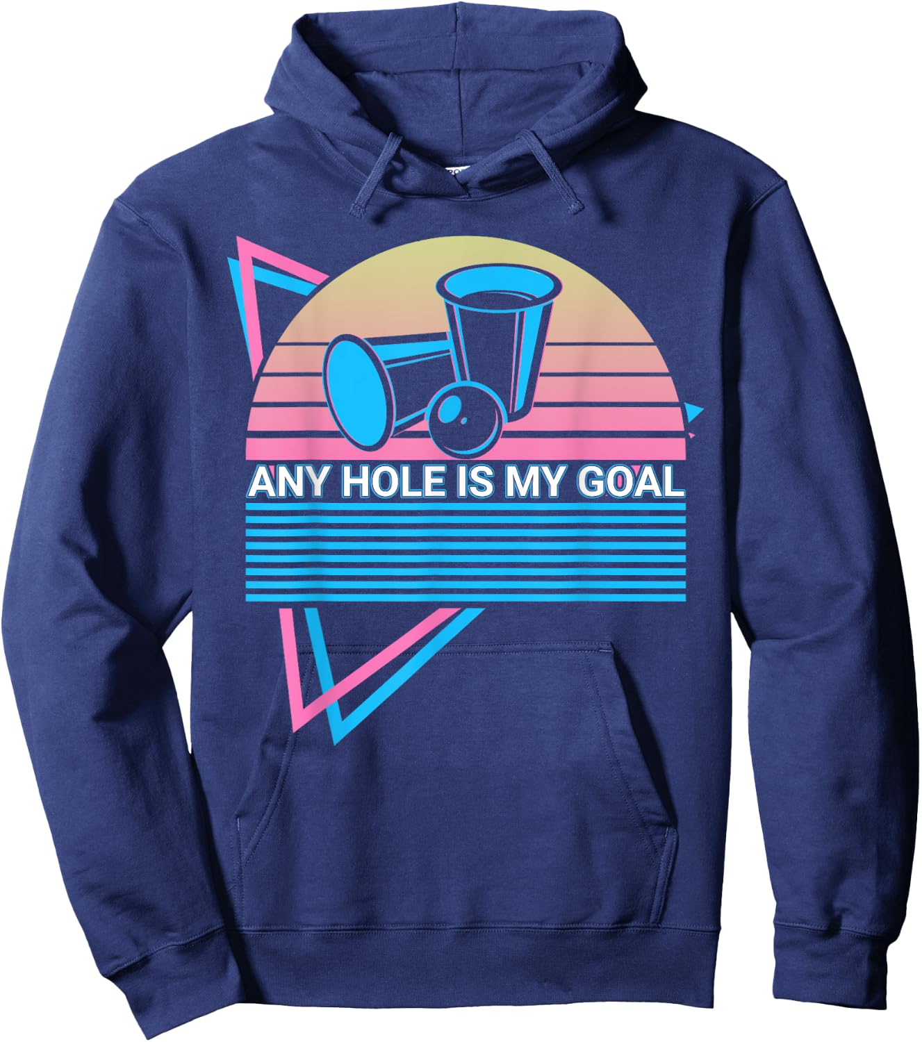 Funny Beer Pong Retro Any Hole Is My Goal Hoodie - Hoodie | Navy