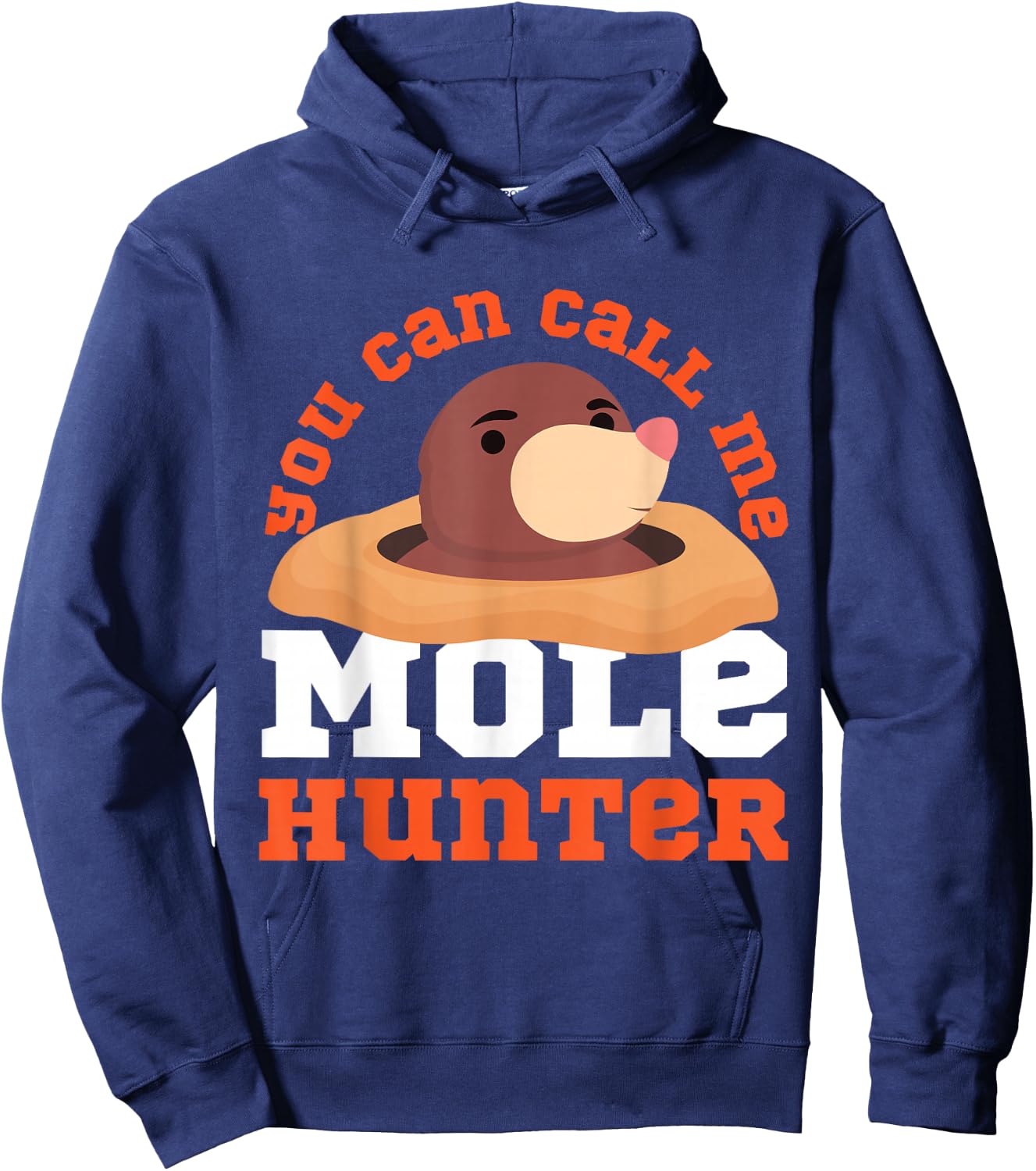Mole Animal: You Can Call Me Mole Hunter Hoodie - Hoodie | Navy