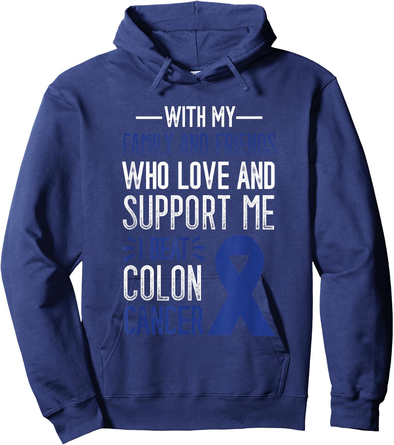 I Beat Colon Cancer Colorectal Cancer Colon Cancer Awareness Hoodie - Hoodie | Navy