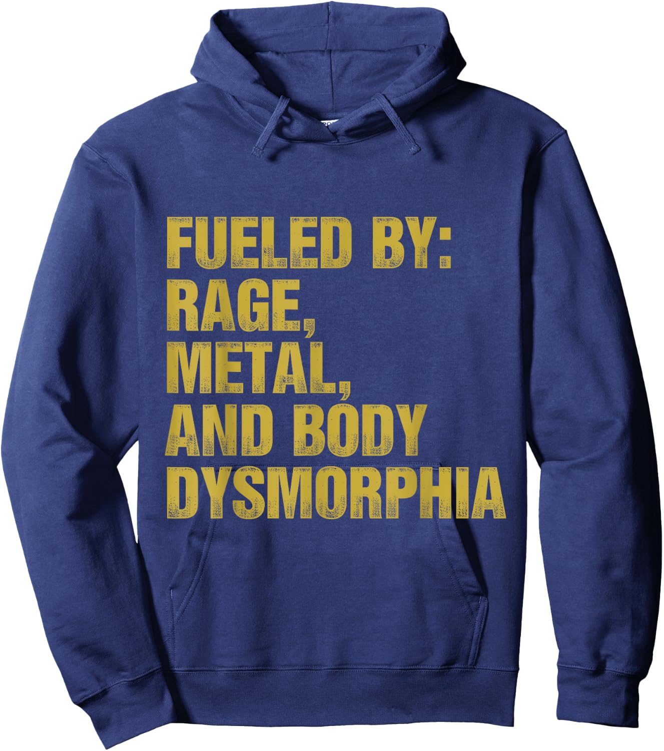 Fueled By Rage Metal And Body Dysmorphia Funny Gym Workout Hoodie - Hoodie | Navy