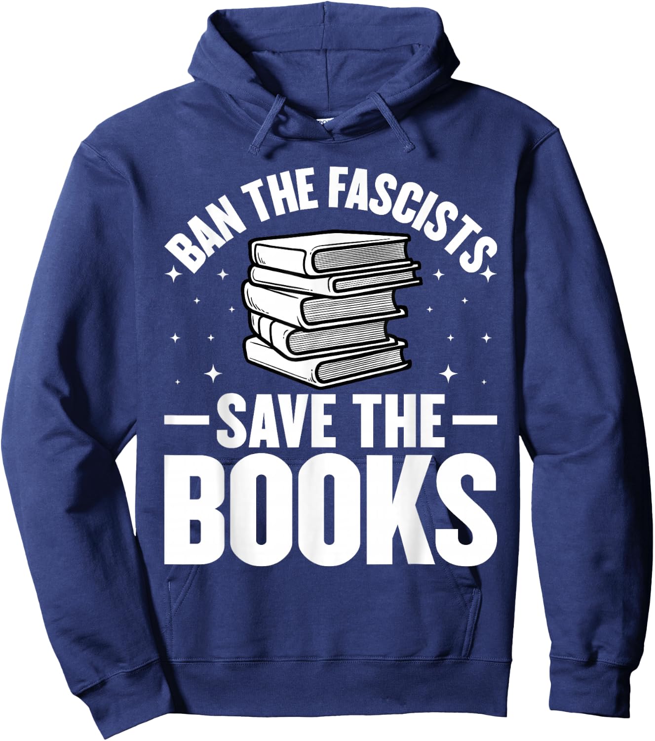 Ban The Fascists Save The Books Funny Book Lover Worm Nerd Hoodie - Hoodie | Navy