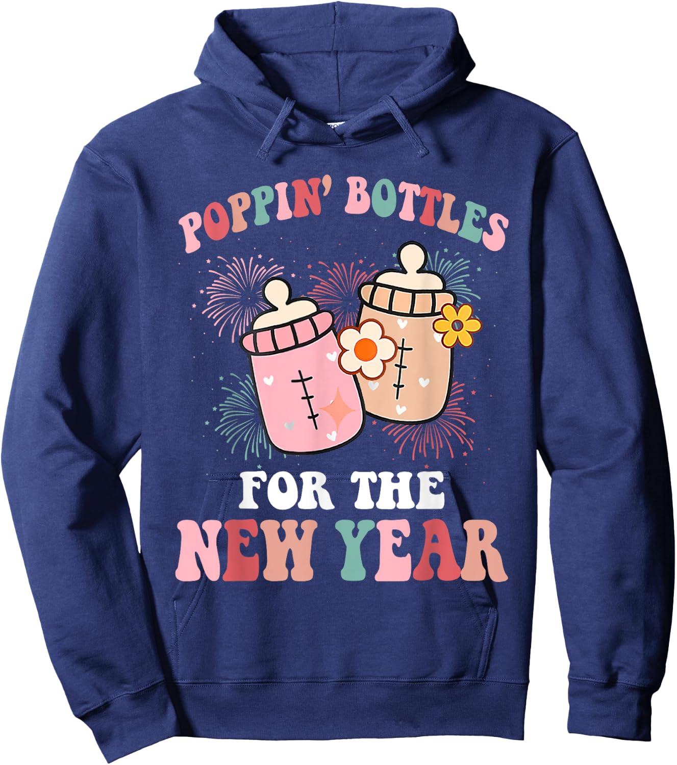 ICU Nurse Poppin Bottles For The New Year Baby Bottle Groovy Hoodie - Hoodie | Navy