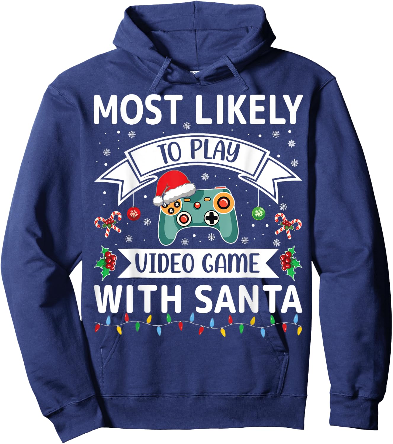 Most Likely To Play Video Game With Santa Funny Family Xmas Hoodie - Hoodie | Navy