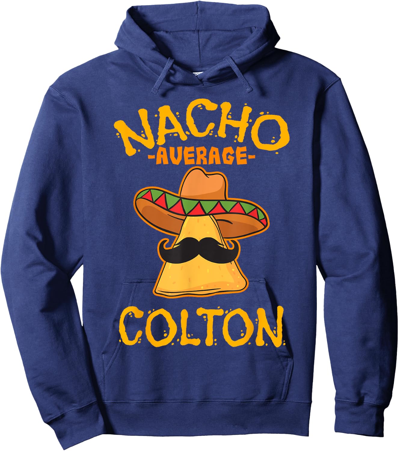 Nacho Average Colton Personalized Name Funny Taco Hoodie - Hoodie | Navy