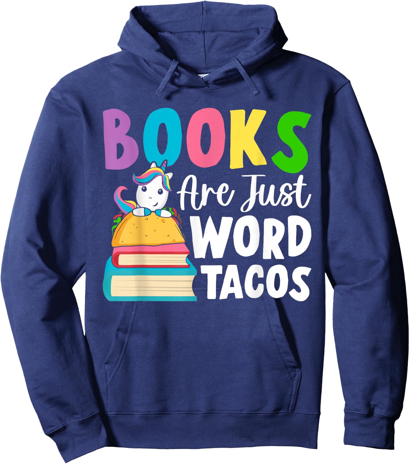 Books Are Just Word Tacos Book Reader Girl Book Lover Hoodie - Hoodie | Navy